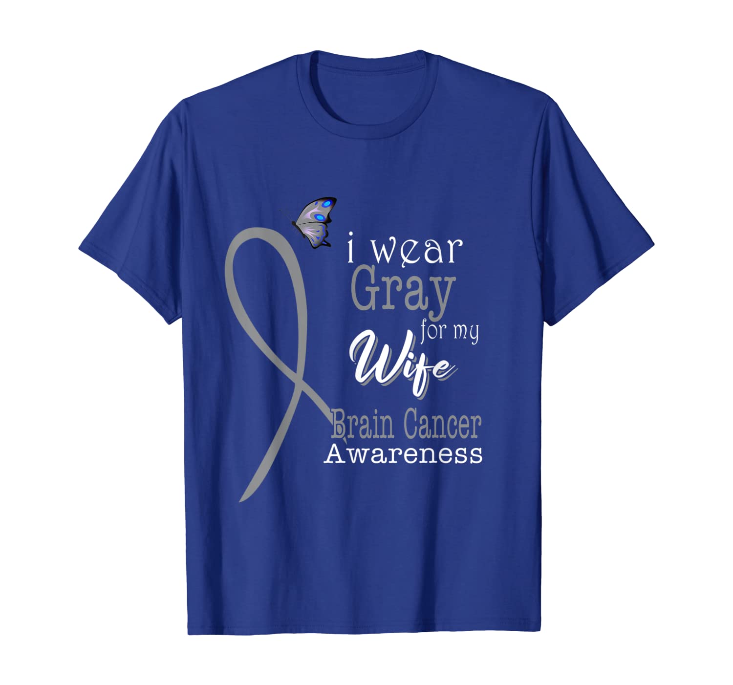 

I Wear Gray For My Wife Brain Cancer Awareness Gift Shirt, White;black
