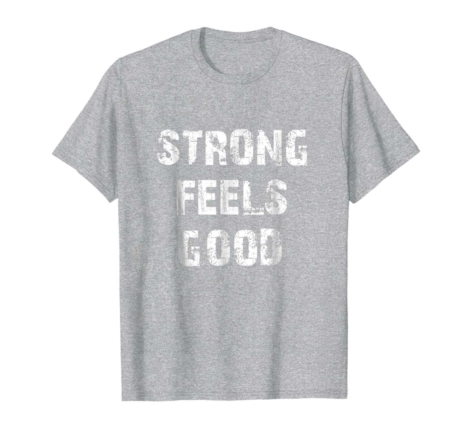 Strong Feels Good T shirt - Men Women Youth - Five Colors-image-702197453