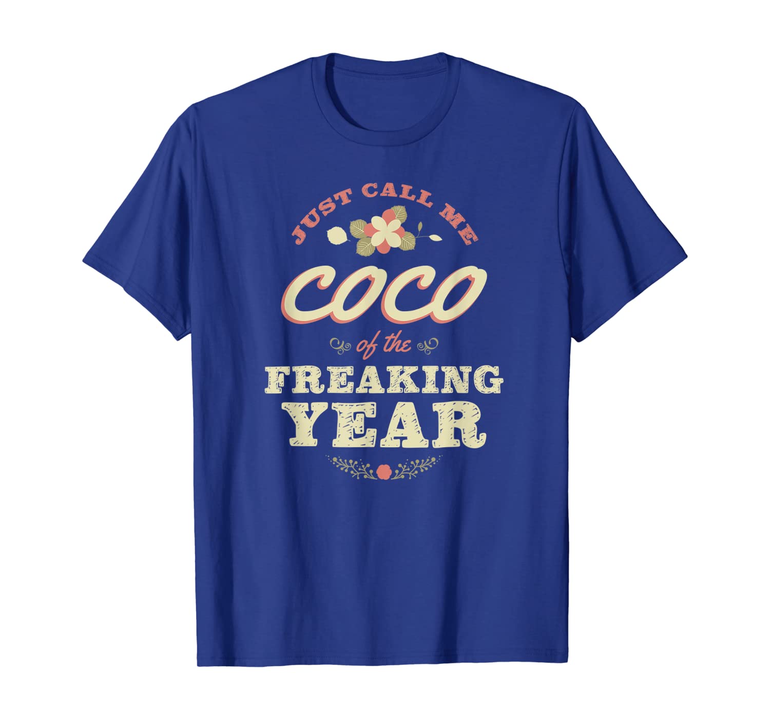 

just call me coco of the freaking year funny women gift, White;black