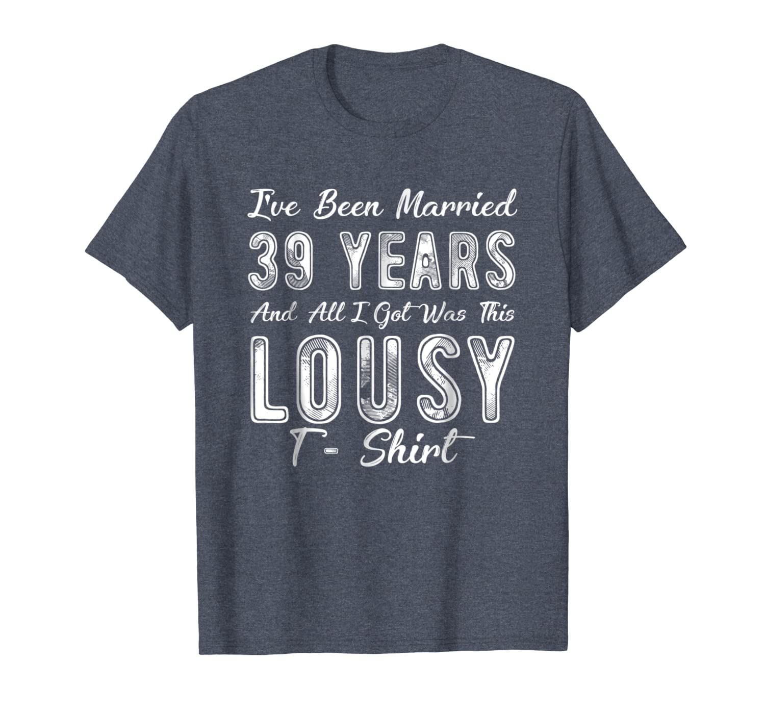 

39th wedding anniversary gift- been married 39 year t-shirt, White;black