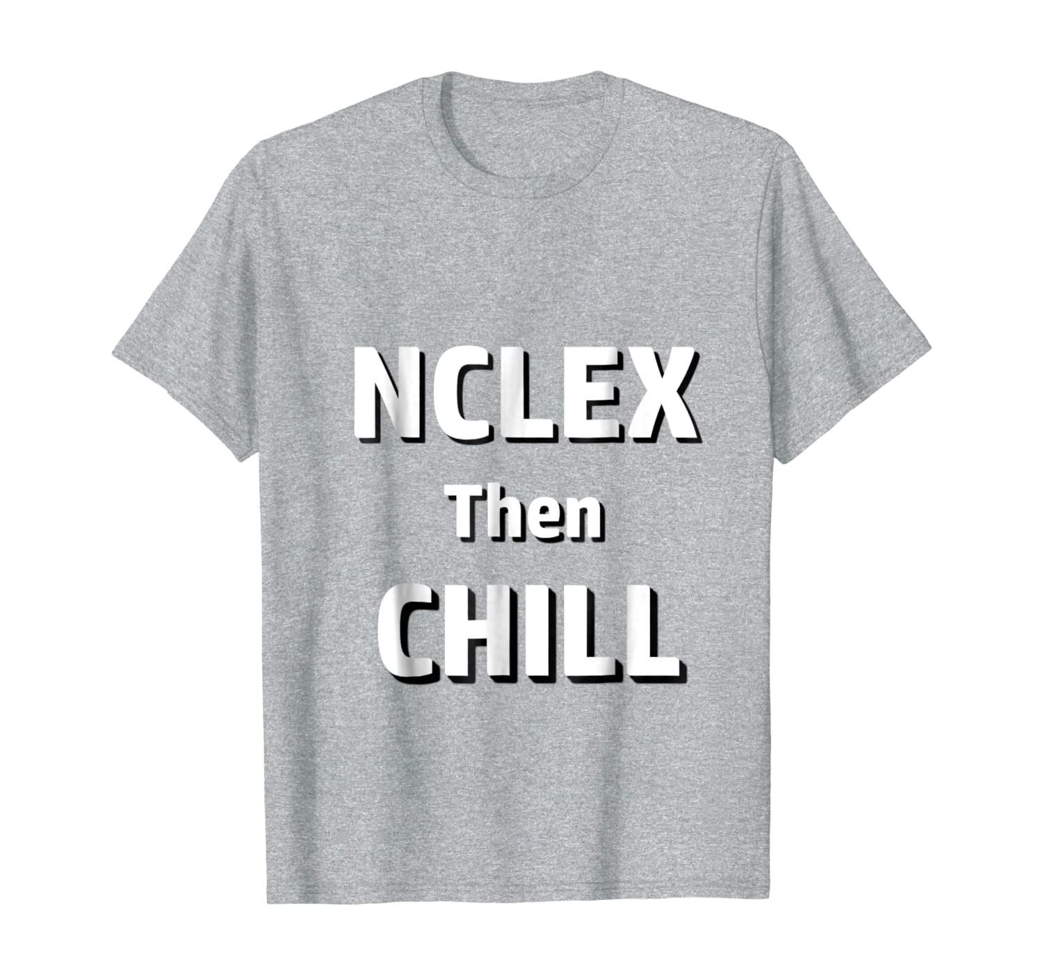 Nclex Then Chill Shirt Nursing School RN LPN-image-707330865