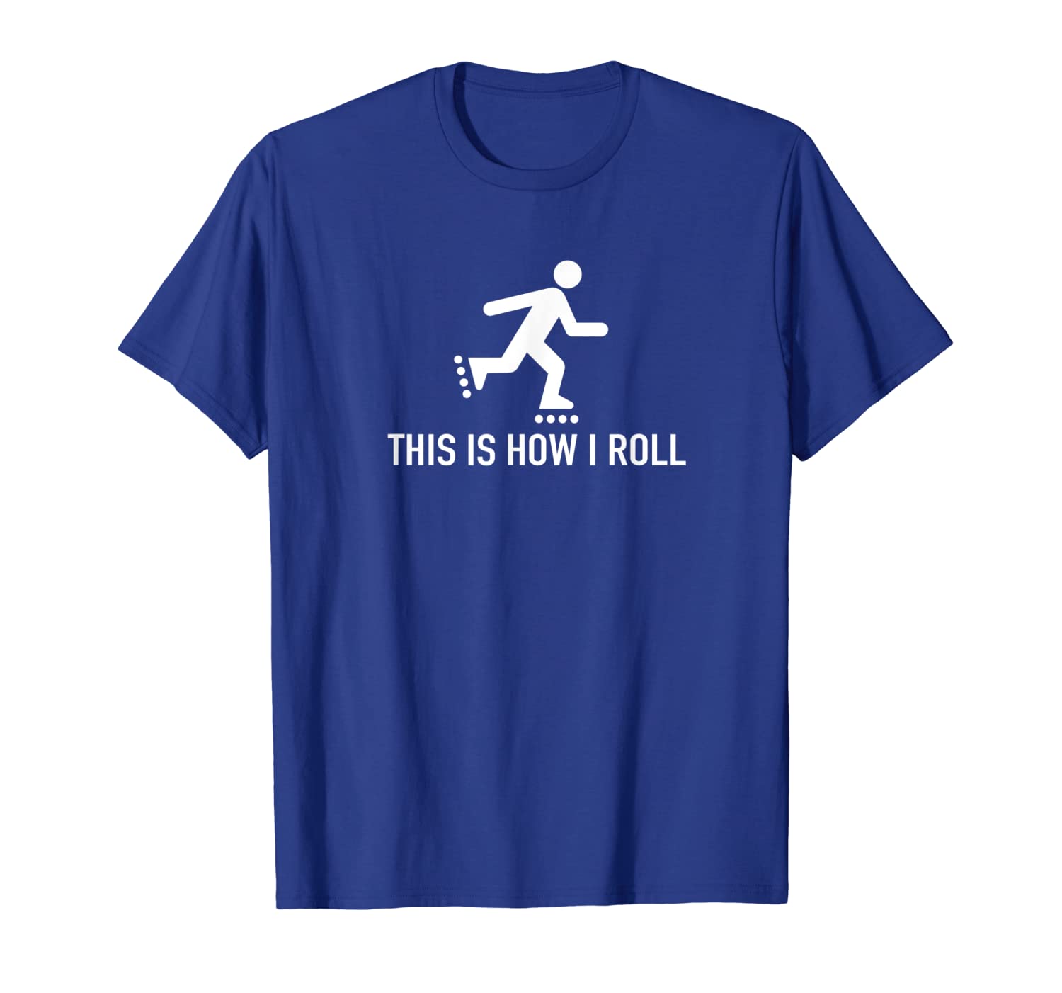 

this is how i roll - funny roller blades tshirt, White;black