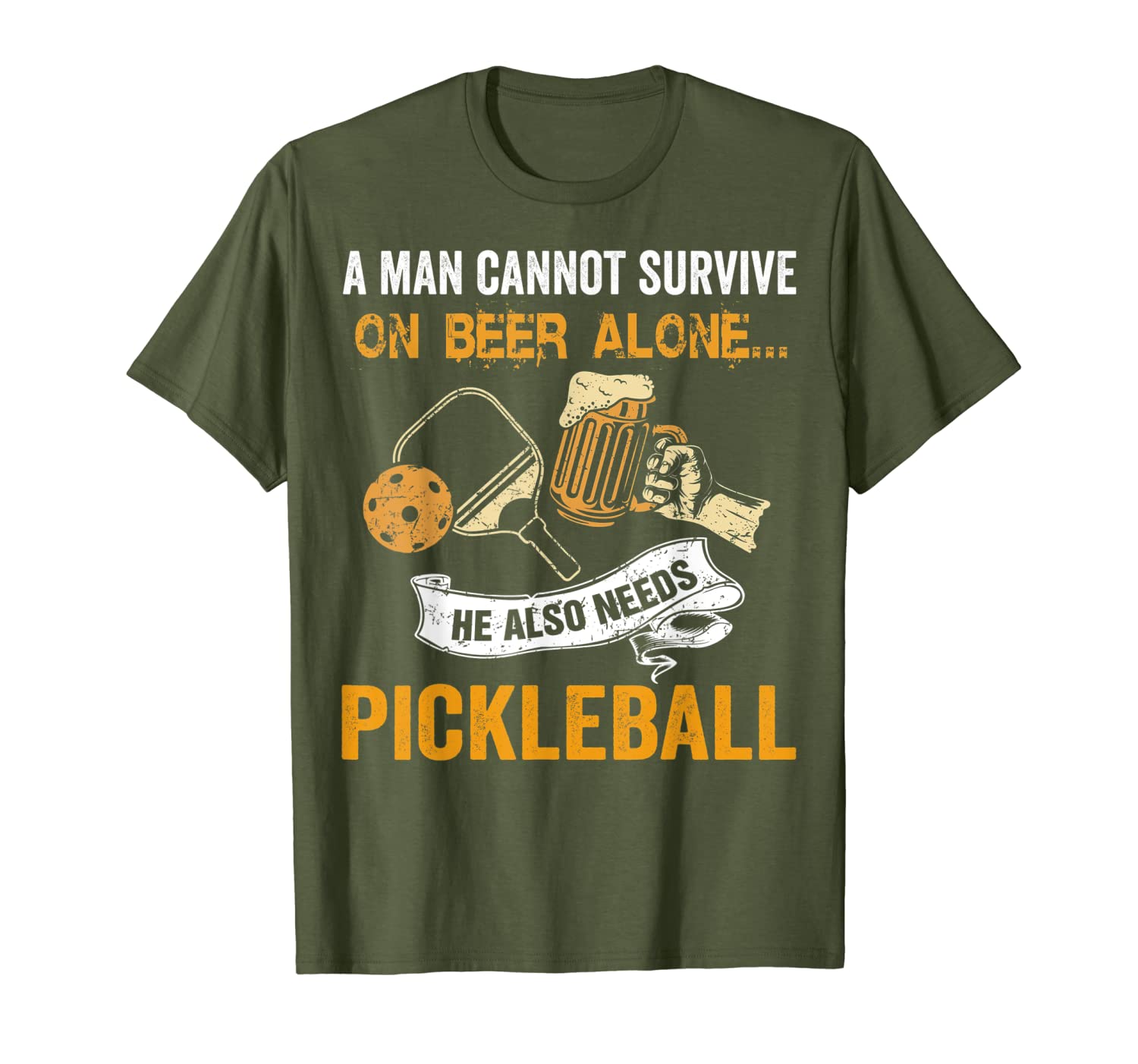 

a man cannot survive on beer alone he also needs pickleball t-shirt, White;black