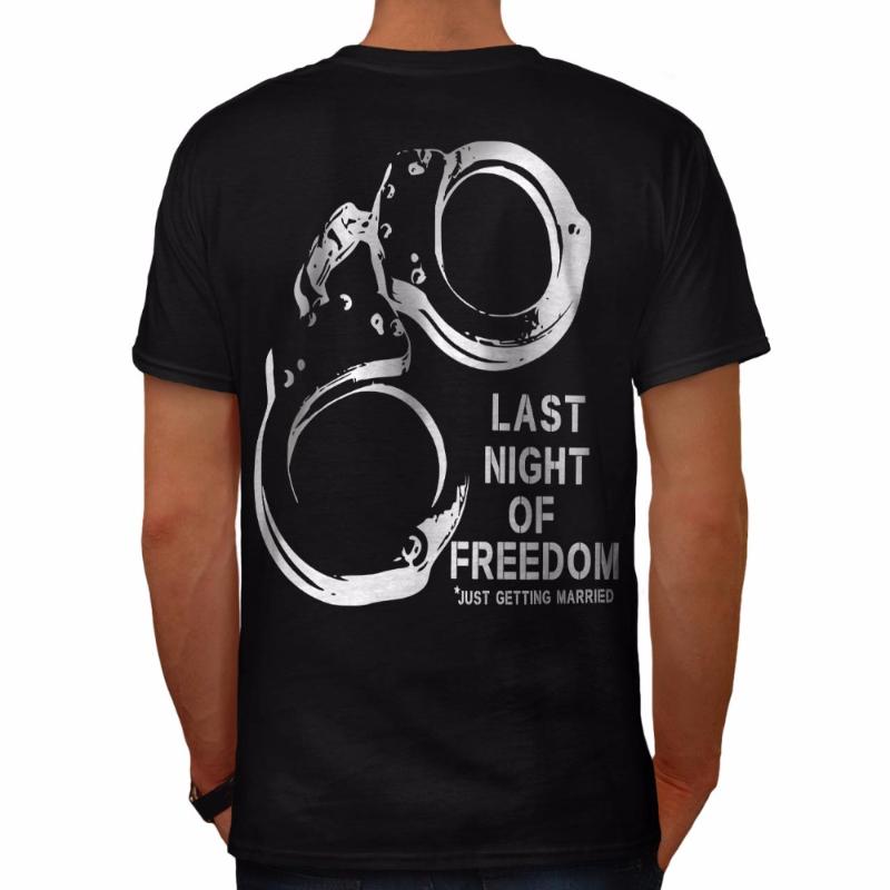 

Last Night Of Freedom. Funny Bachelor Party T-Shirt Summer Cotton O-Neck Short Sleeve Men's T Shirt Size S-3XL T-Shirts, White;black