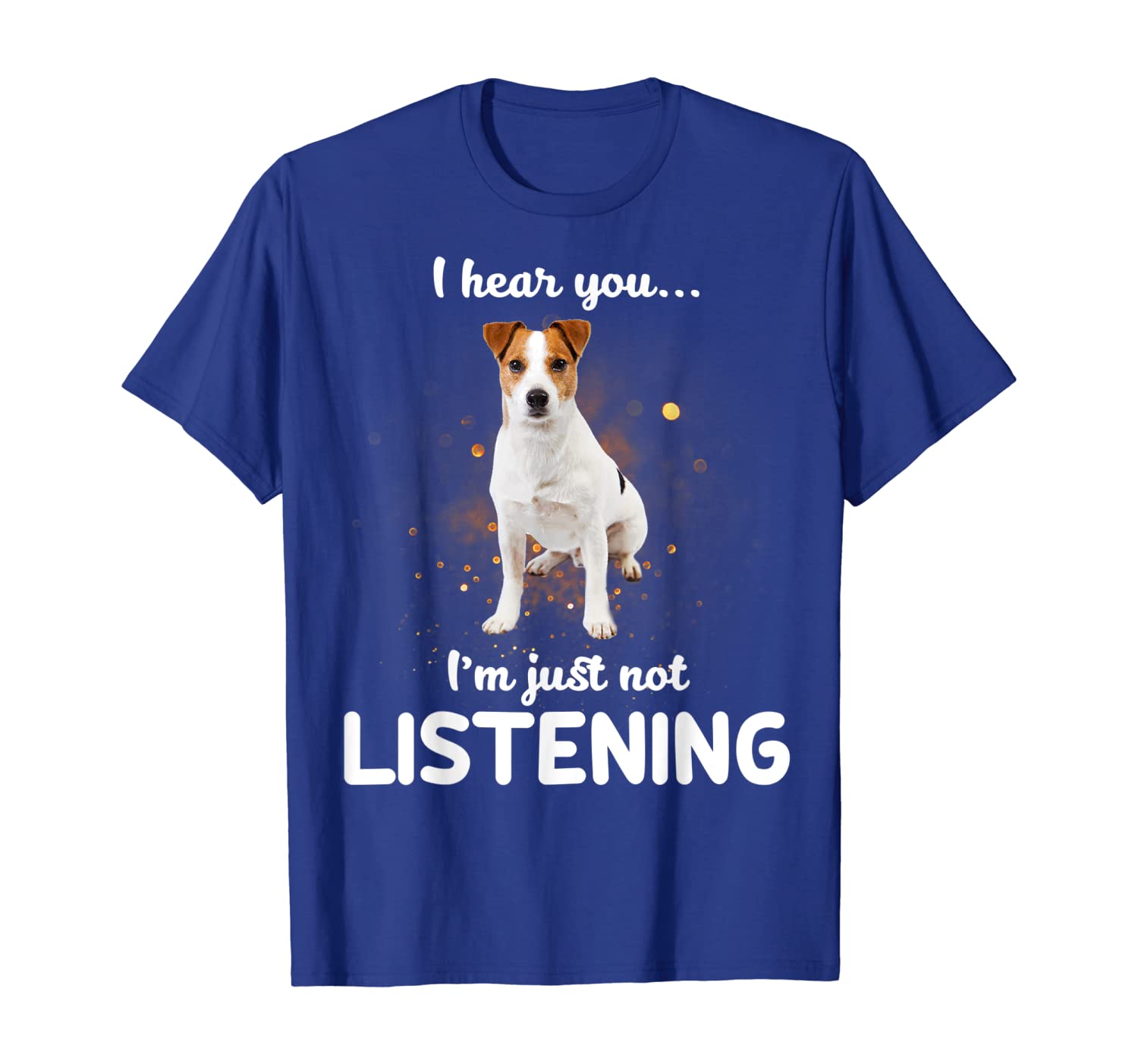 

Parson Russell Terrier I hear you not listening T-Shirt, White;black