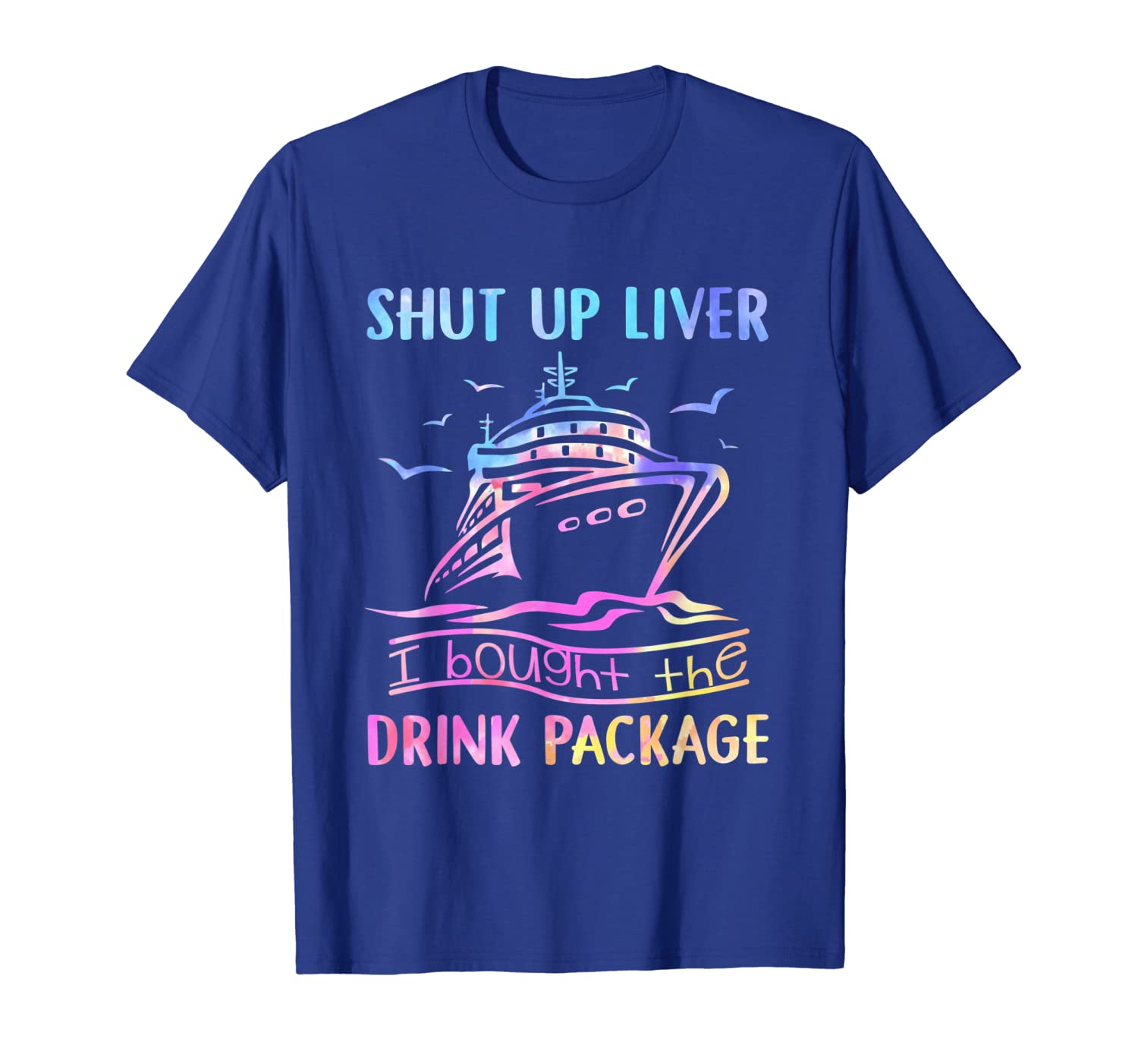 

shut up liver i bought the drink package shirt, White;black