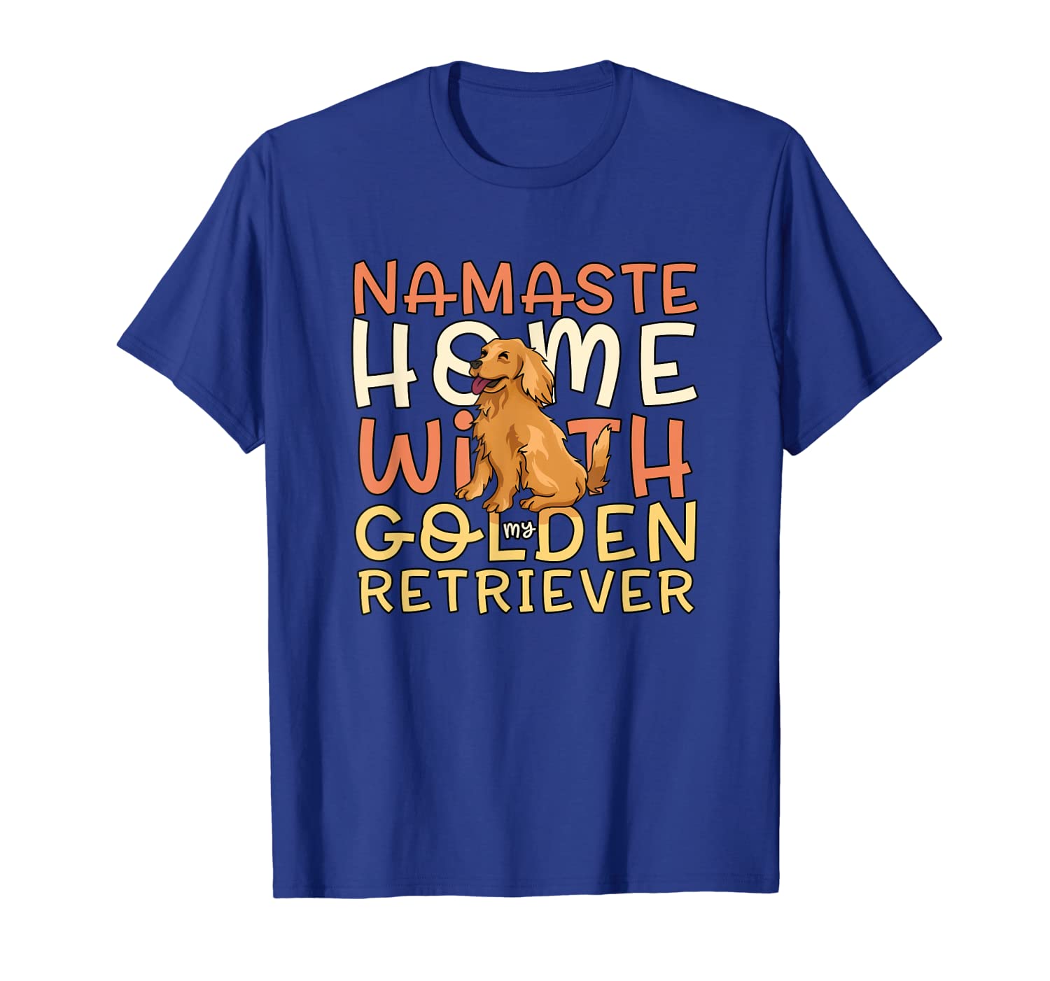 

namaste home with my golden retriever - goldie dog owner pun t-shirt, White;black