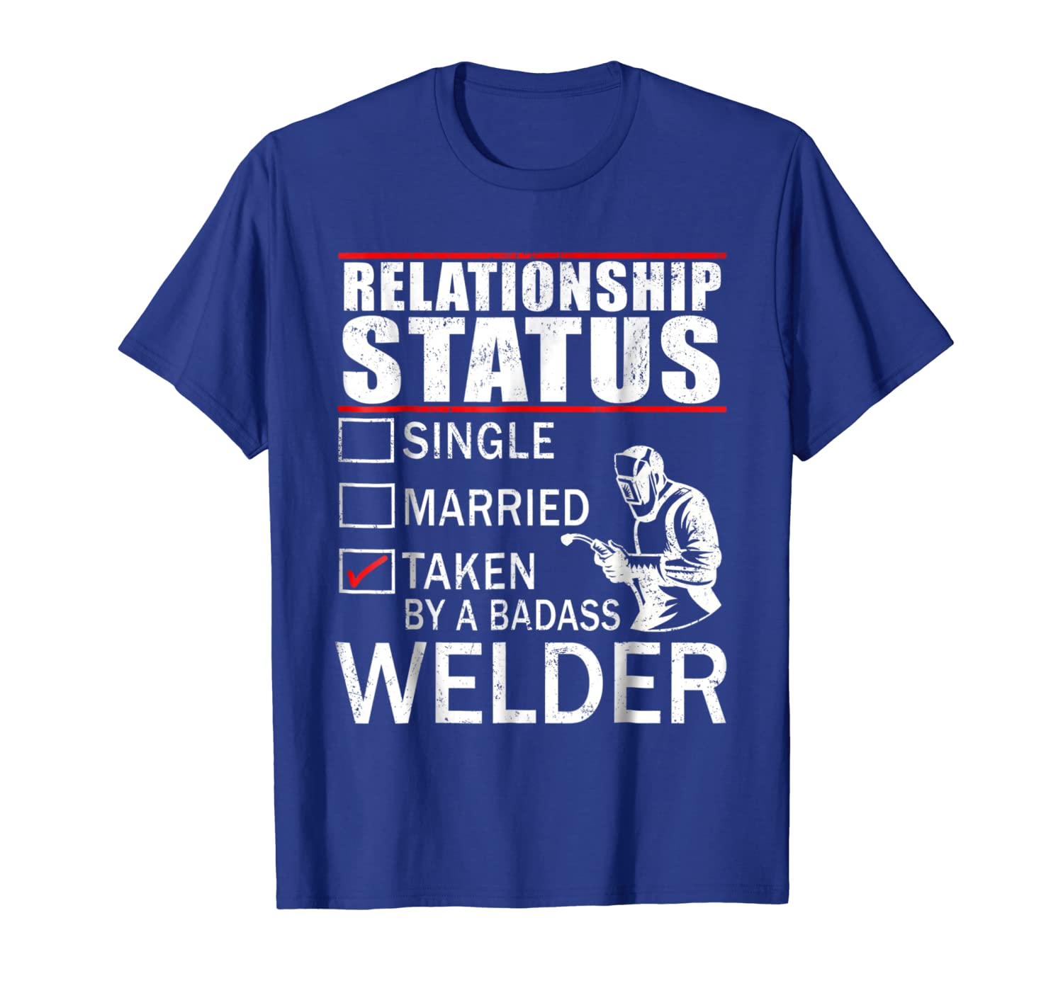

relationship status taken by a badass welder t-shirt, White;black