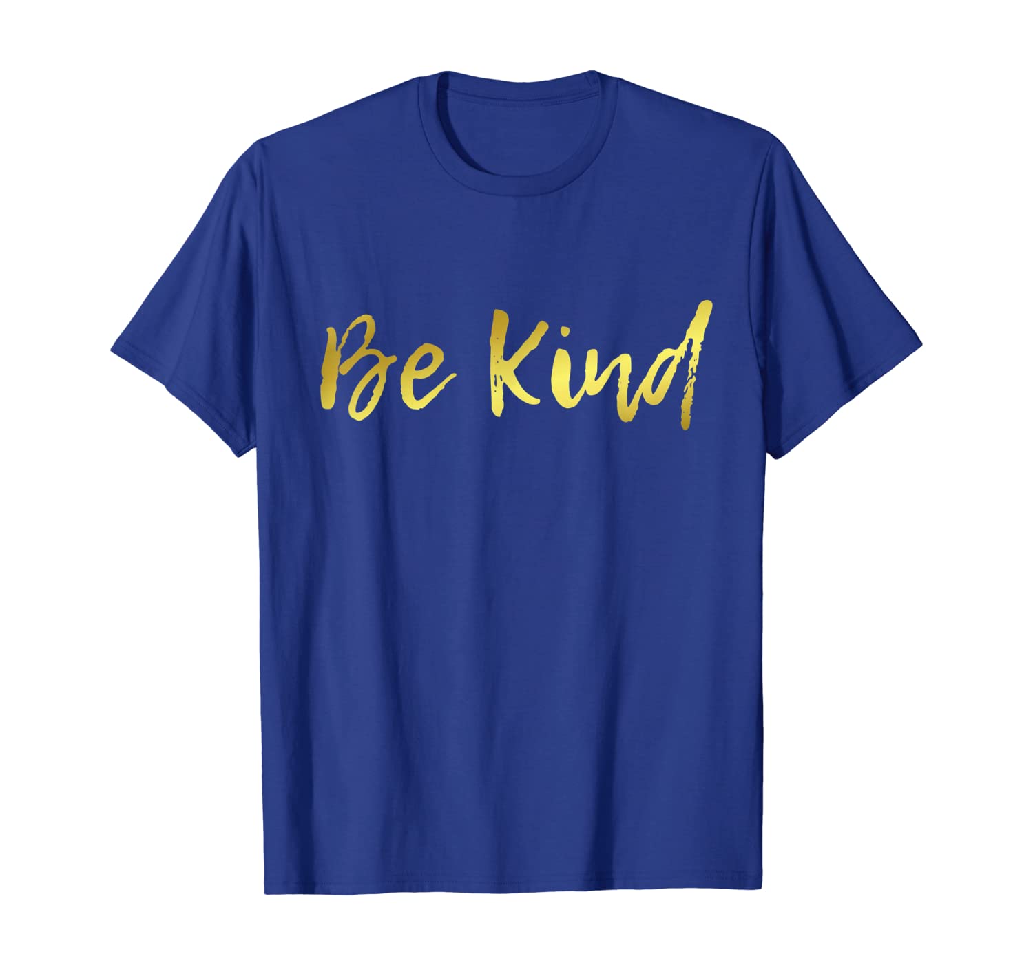 

Be Kind T-Shirt - Inspirational Gold Shirt for Men Women, White;black