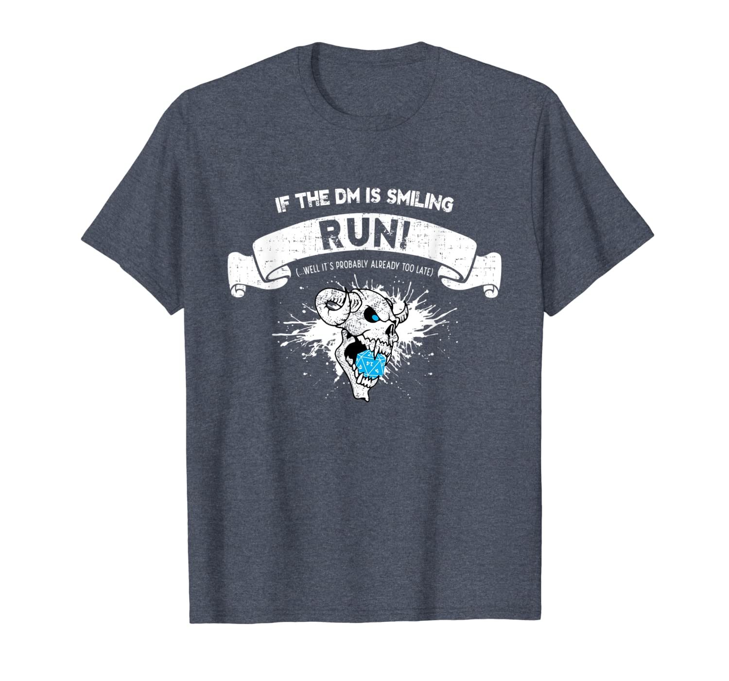 

If DM is smiling, run! Distressed RPG Gamer T-Shirt, White;black