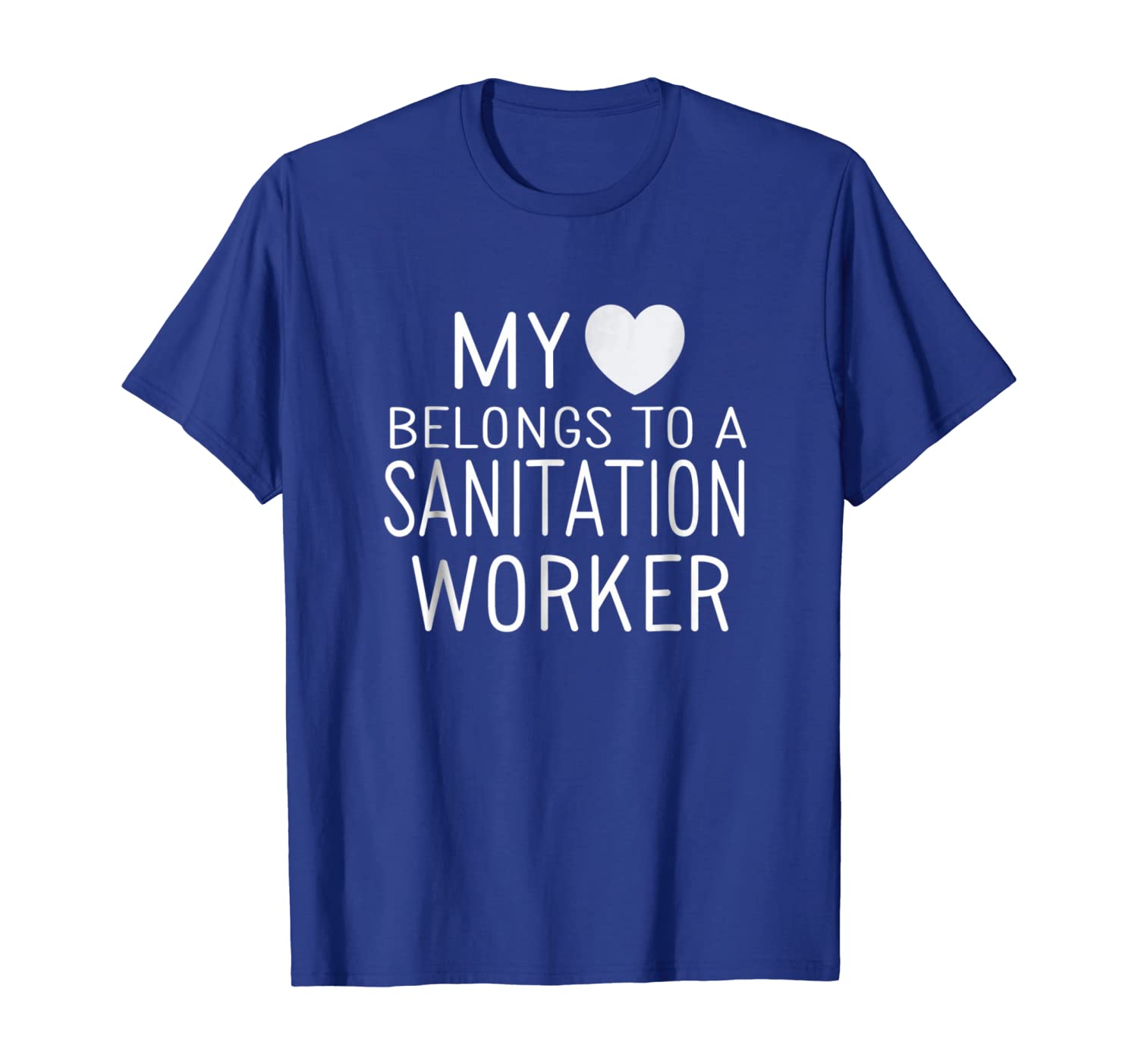 

My Love Belongs To A Sanitation Worker T-Shirt Relationship, White;black