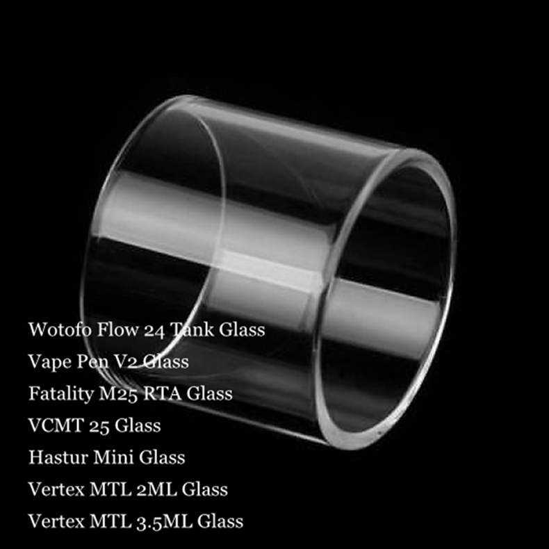 

Replacement Pyrex Glass Tube For Wotofo Flow 24 Vape Pen V2 Fatality M25 RTA VCMT 25 Hastur Mini Vertex MTL 2ML 3.5ML Tank