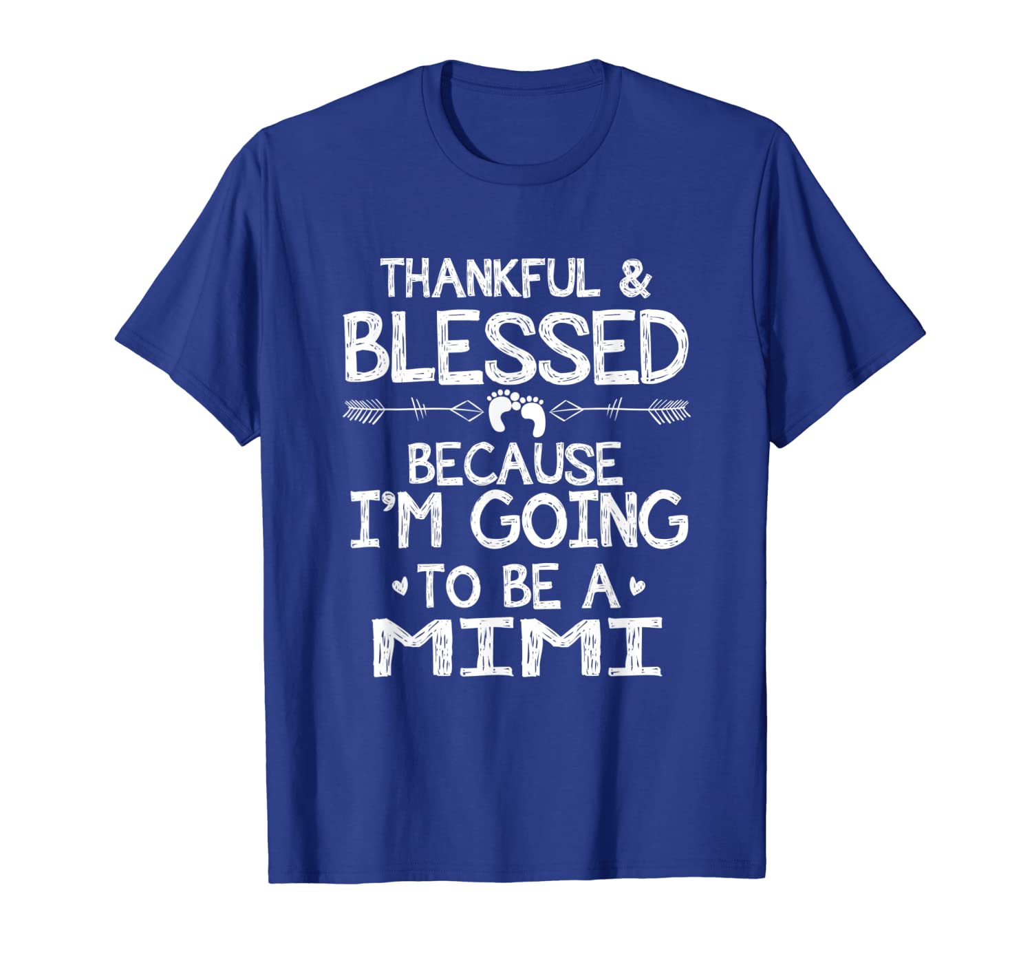 

thankful blessed because im going to be a mimi shirt, White;black