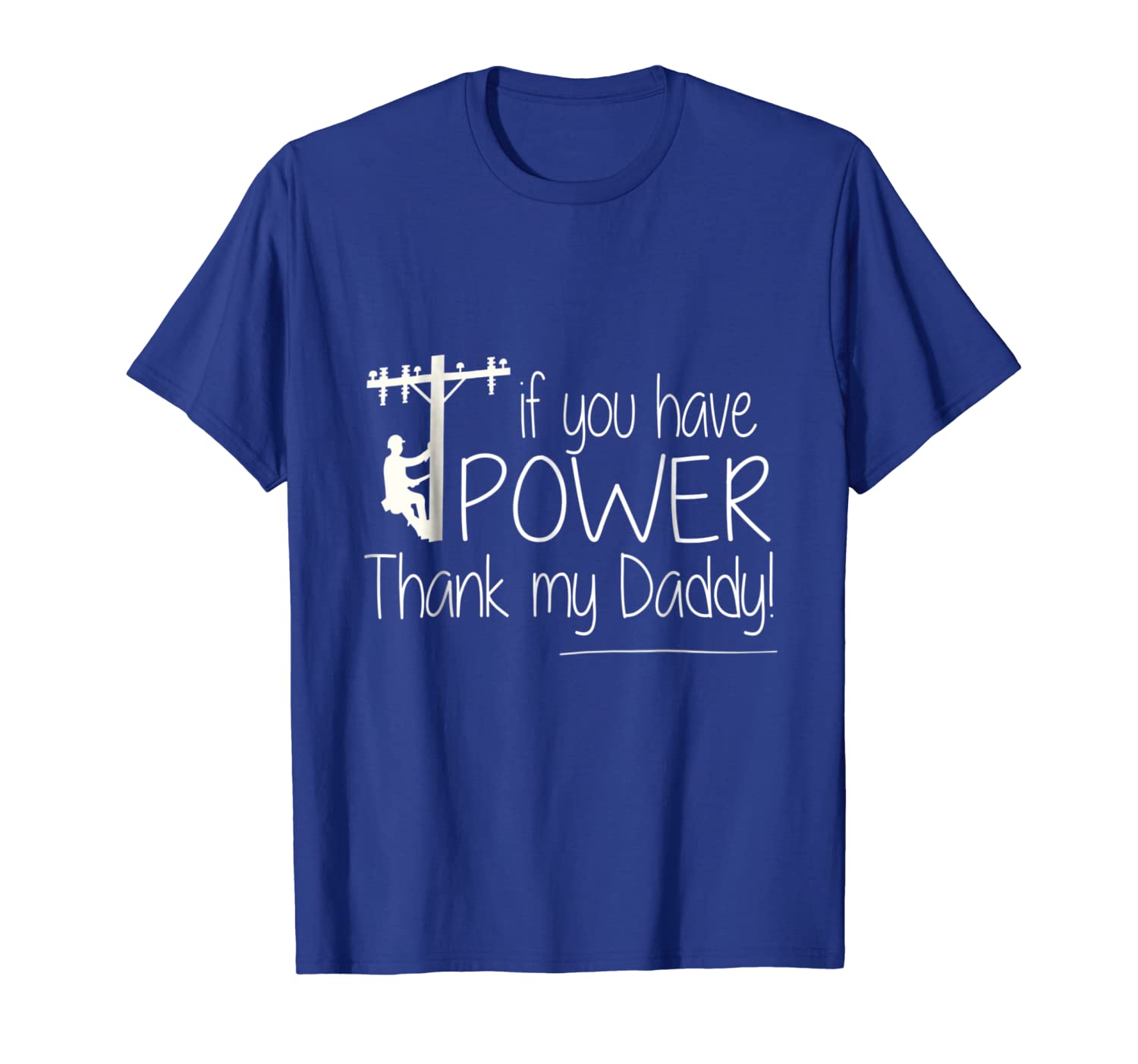 

if you have power thank my daddy t-shirt, White;black