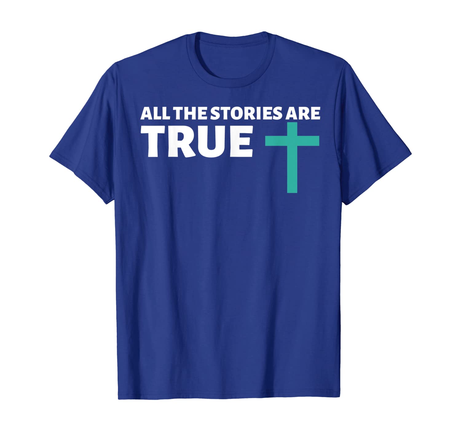 

Christian Easter T Shirt Resurrection Day True Story Jesus, White;black