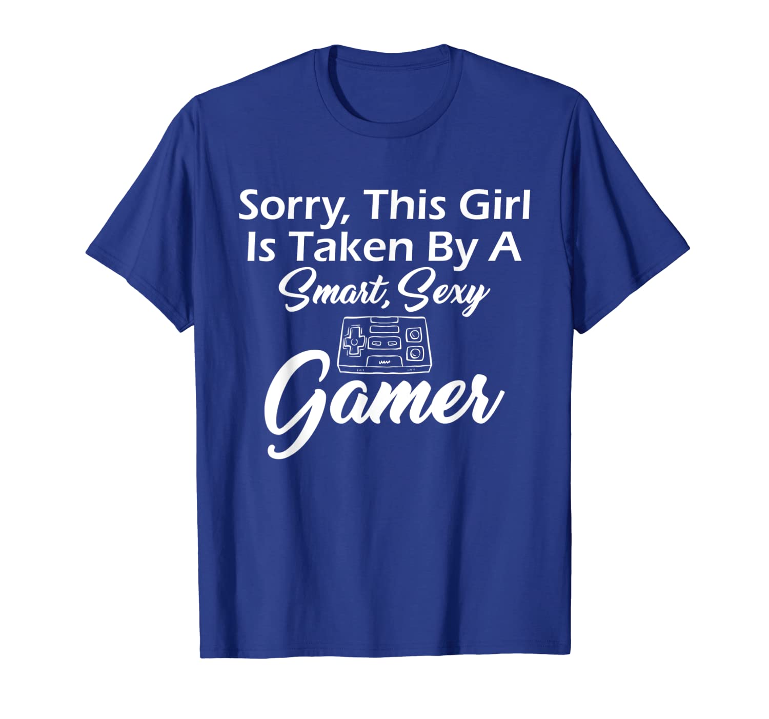 

funny gaming shirt this girl is taken by a smart gamer, White;black