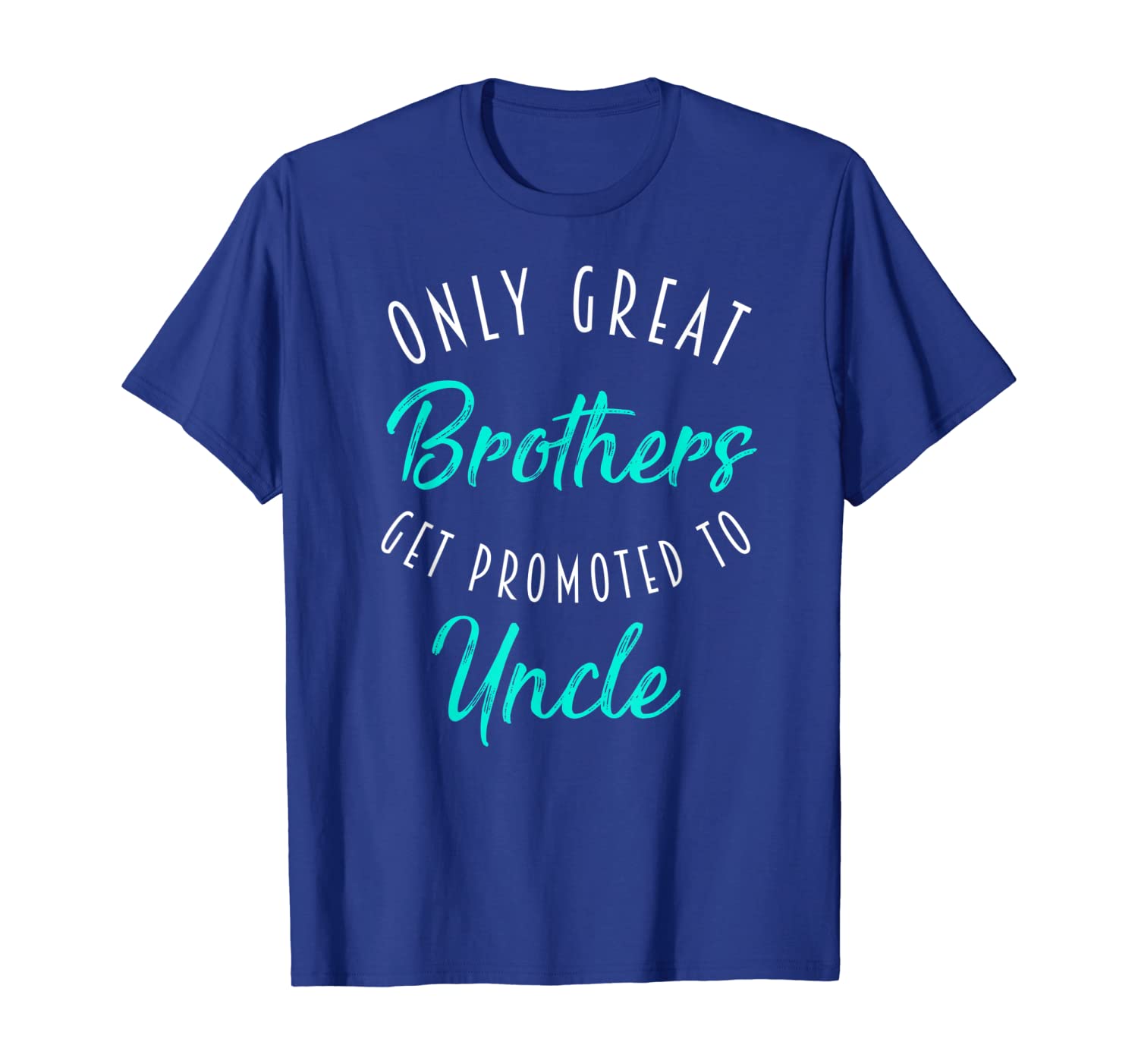 

only great brothers get promoted to uncle shirt pregnancy, White;black