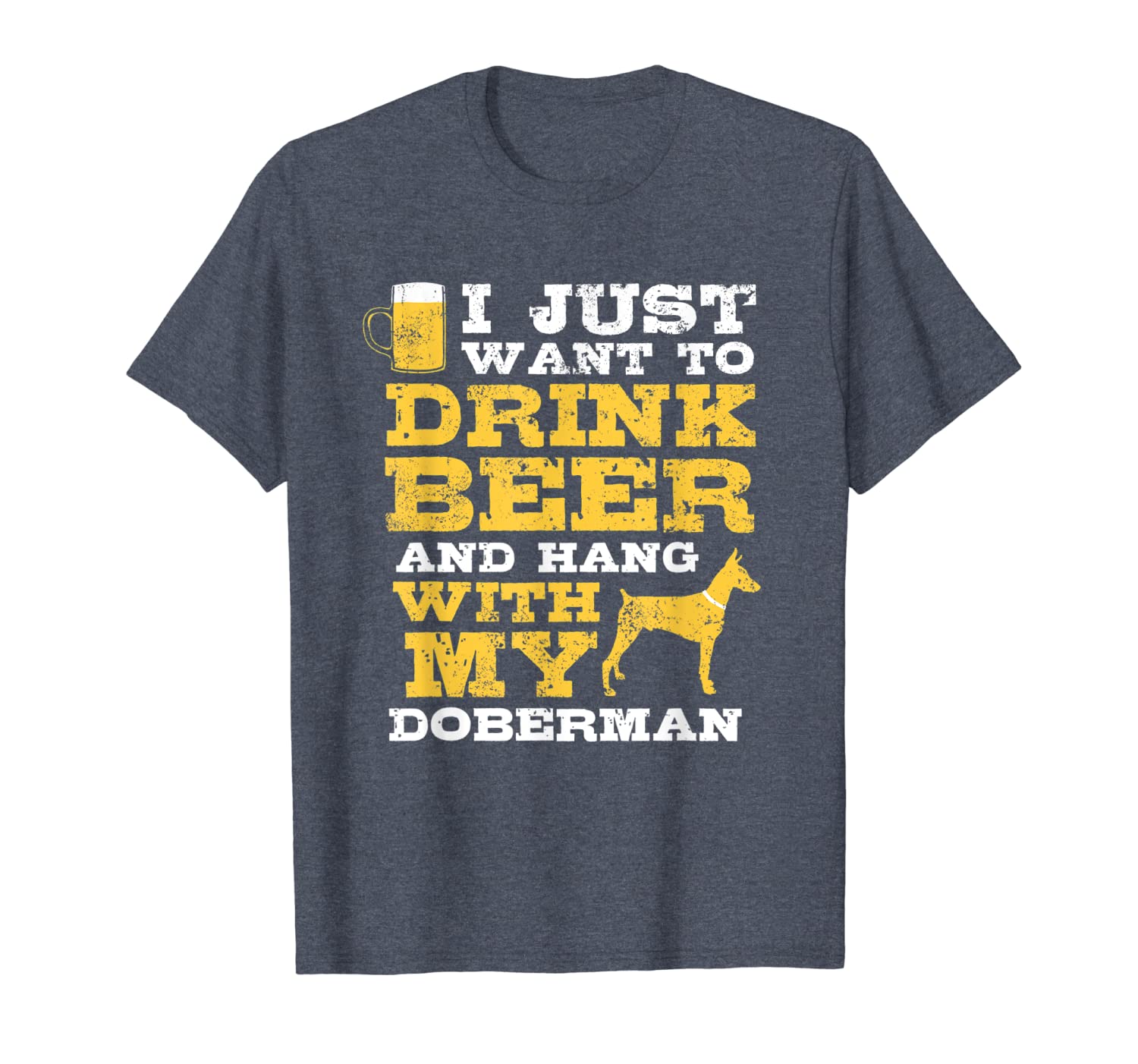 

Just Want To Drink Beer Hang With Doberman T-Shirt Dog Lover, Mainly pictures