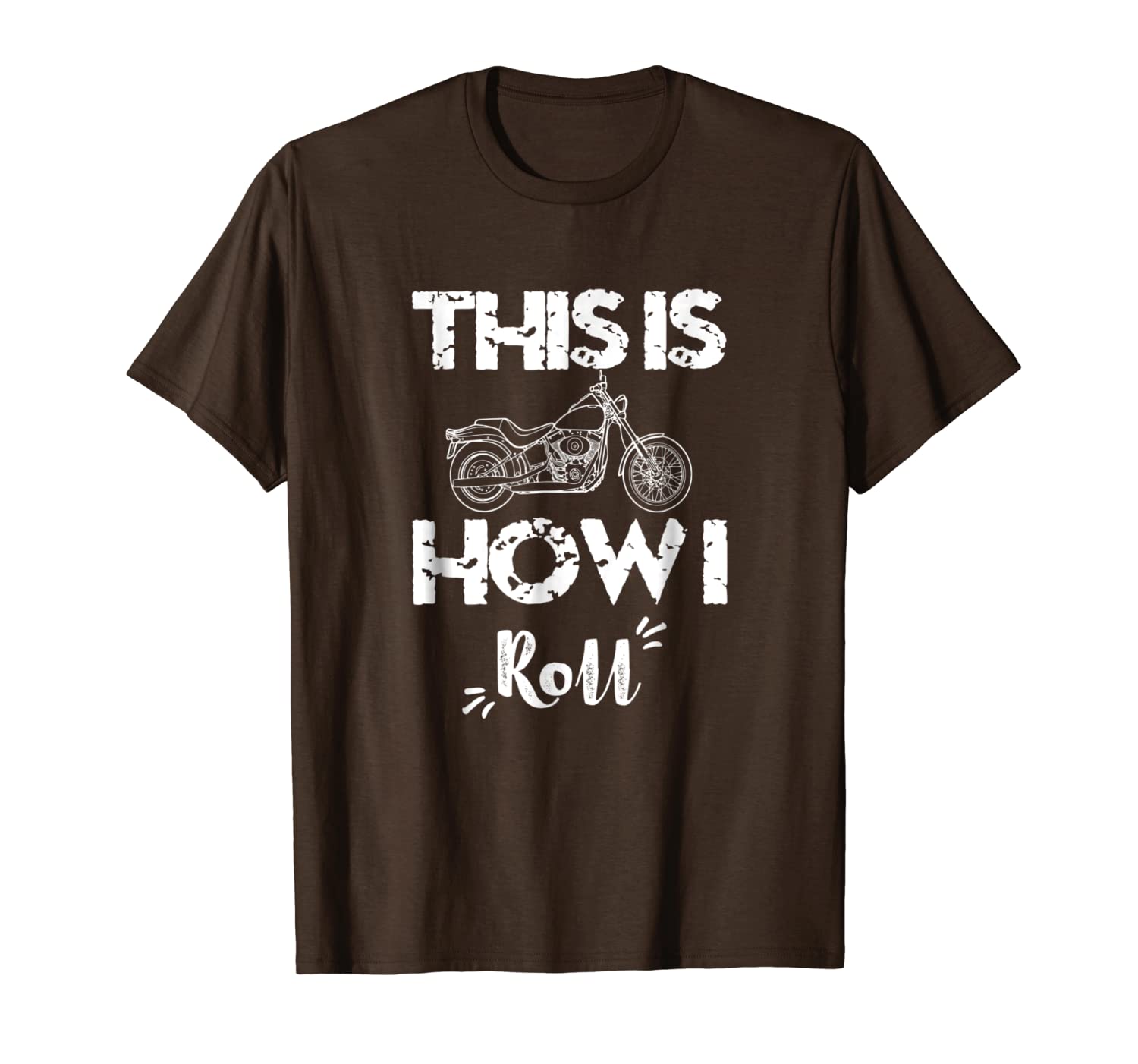 

this is how i roll motorcycle chopper t-shirt, White;black