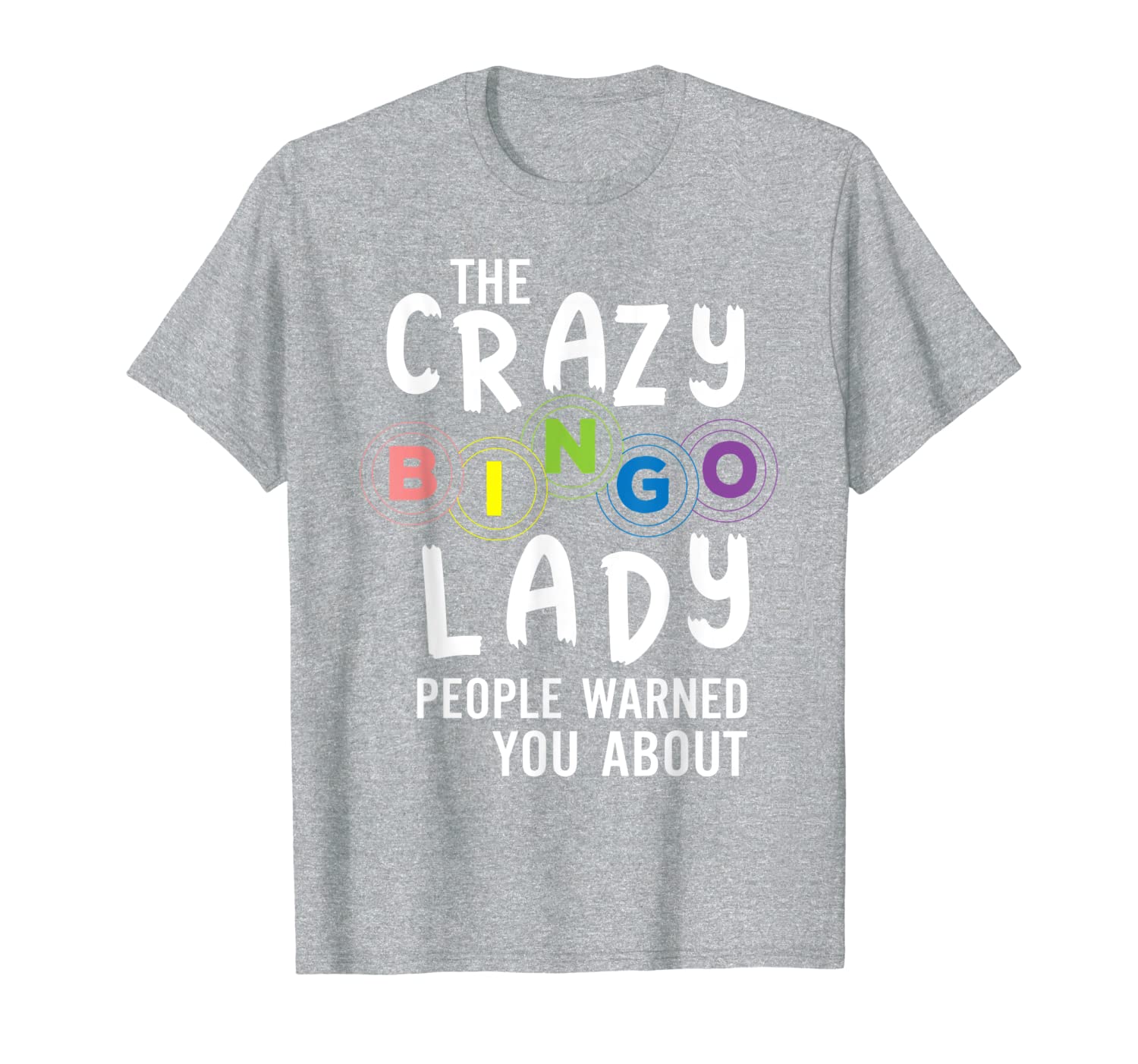 the crazy bingo lady people warned you about t-shirt, White;black.