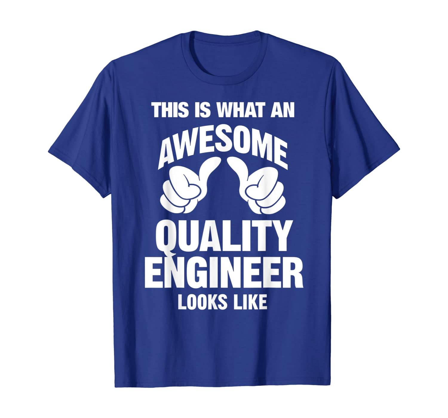 

What An Awesome Quality Engineer Looks Like Funny T-Shirt, White;black