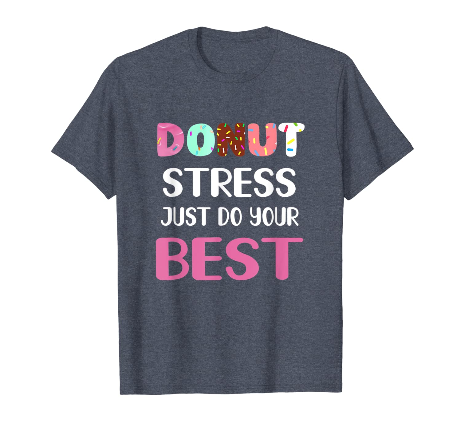 

donut stress just do your fun teacher tshirt for testin, White;black