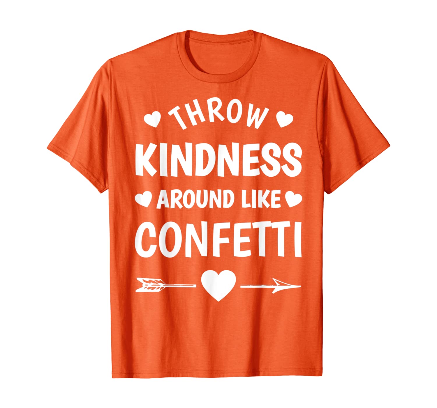 

Unity Day Orange T-Shirt Throw Kindness Around Like Confetti T-Shirt, White;black