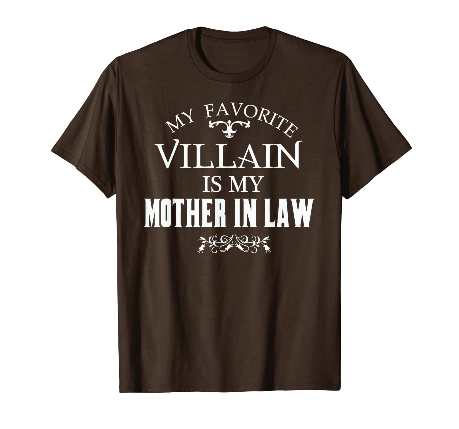 

my favorite villain is my mother in law t shirt, White;black