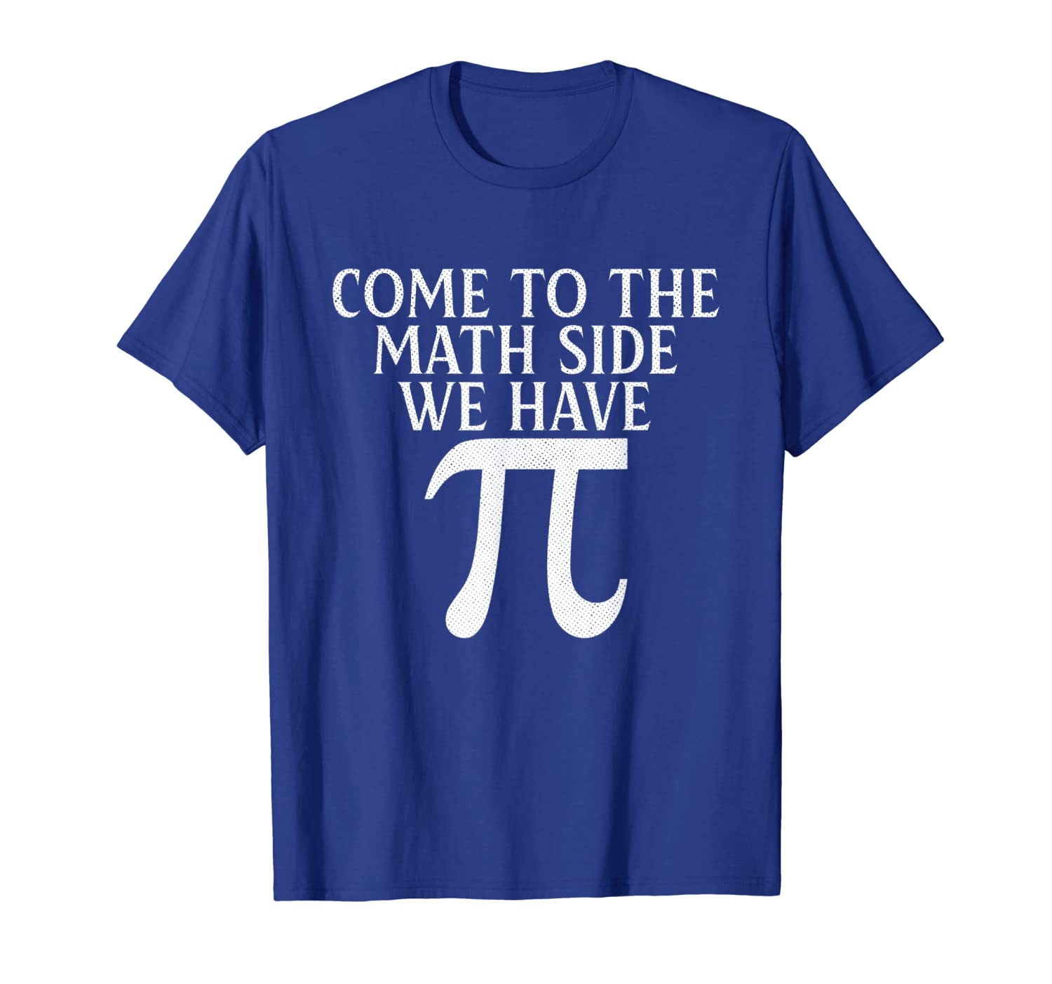 

pi teacher student gift t-shirt come to math side we have pi, White;black