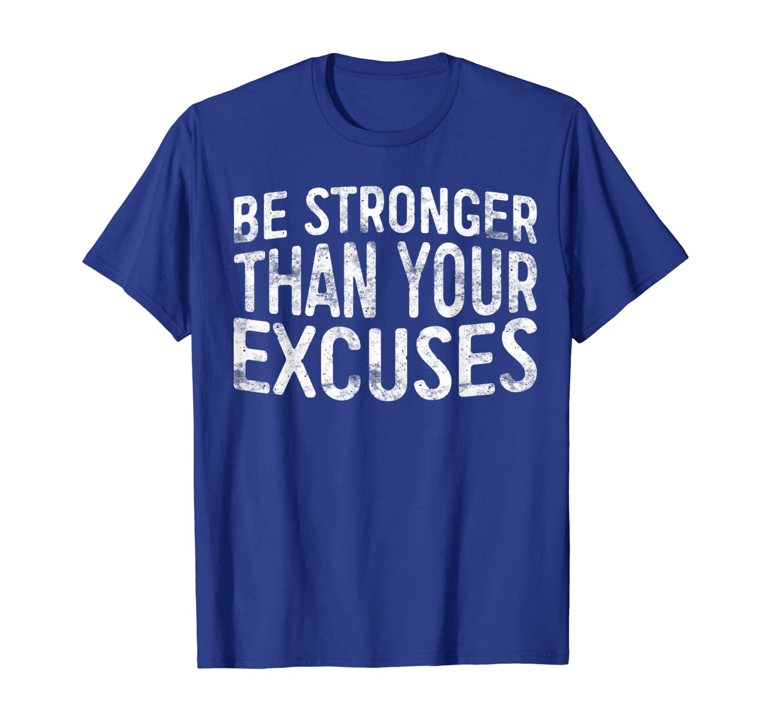

be stronger than your excuses t-shirt motivational gift, White;black
