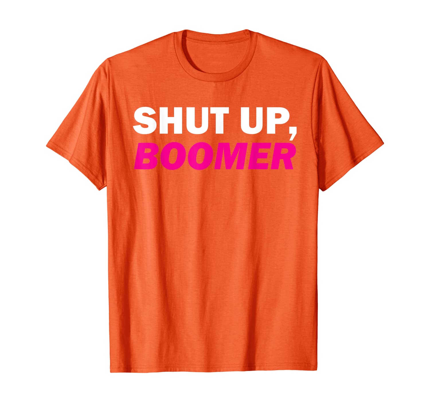 

Funny Millennial Shut Up Boomer Meme T-Shirt, White;black