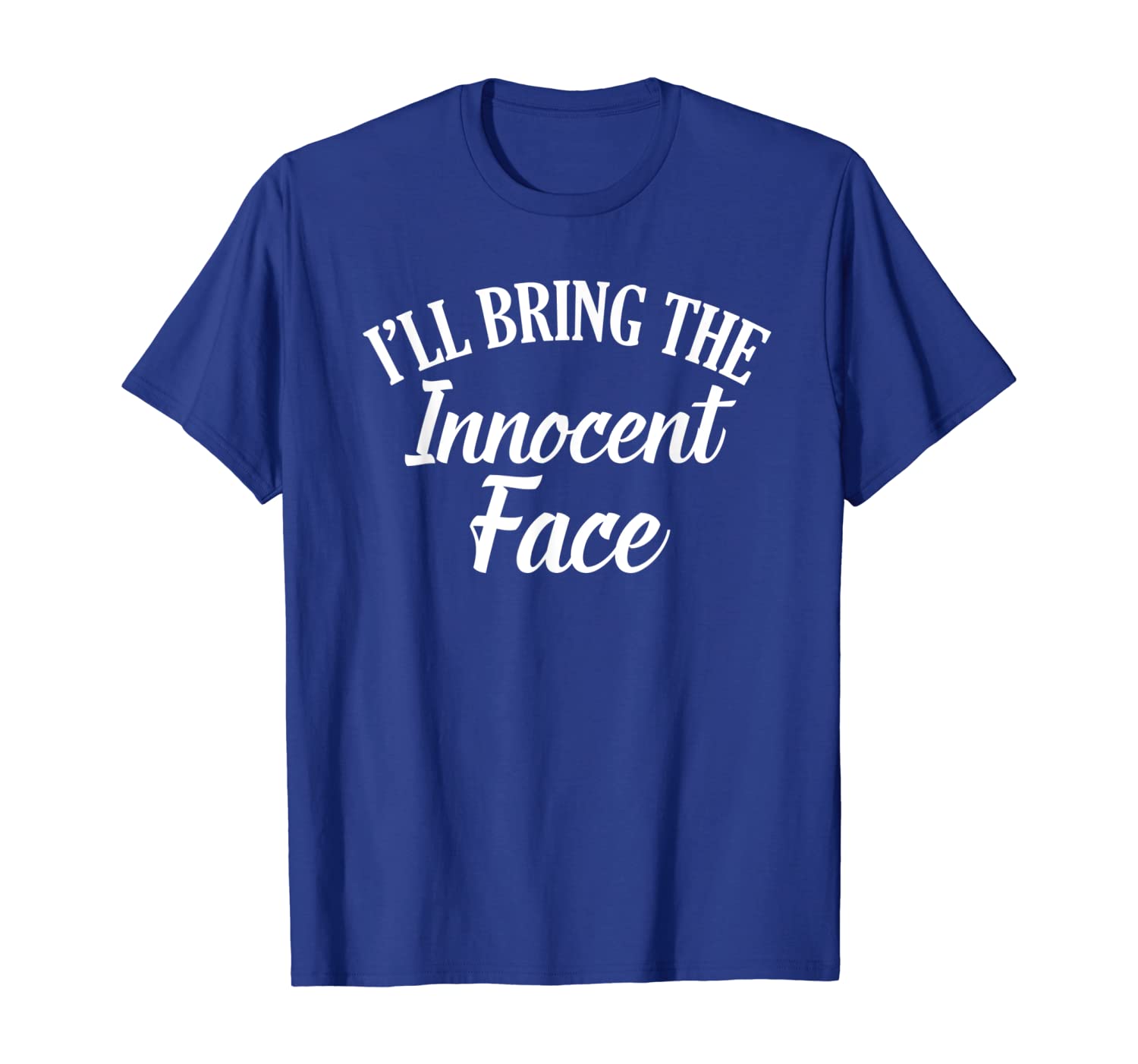

I'll Bring The Innocent Face Drinking Party Group T-Shirt, White;black