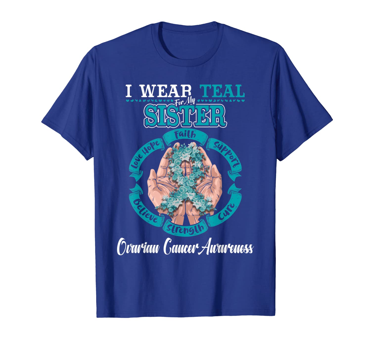 

I Wear Teal For My Sister Ovarian Cancer Support Gift Tee, White;black