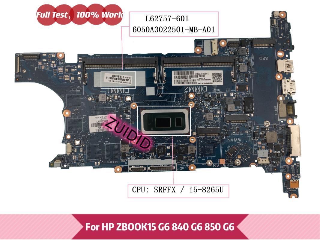 

Motherboards L62757-601 6050A3022501 For ZBook 15u G6 840 850 HSN-I24C Laptop Motherboard L62757-001 With -8265U 100% Tested OK