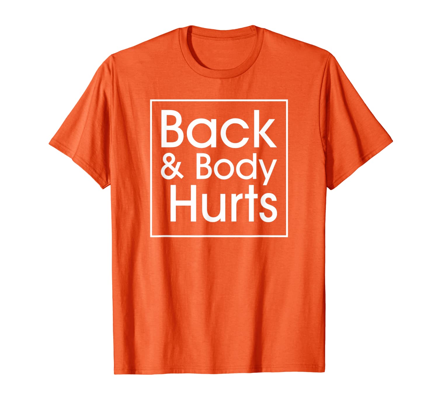 

back and body hurts funny quote yoga gym workout outfit gift t-shirt, White;black