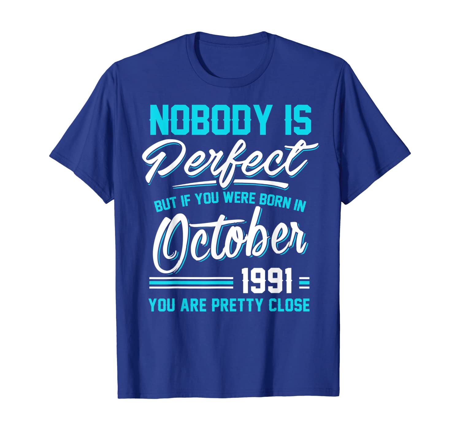 

Nobody Is Perfect October 1991 T-shirt Libra Scorpio, White;black