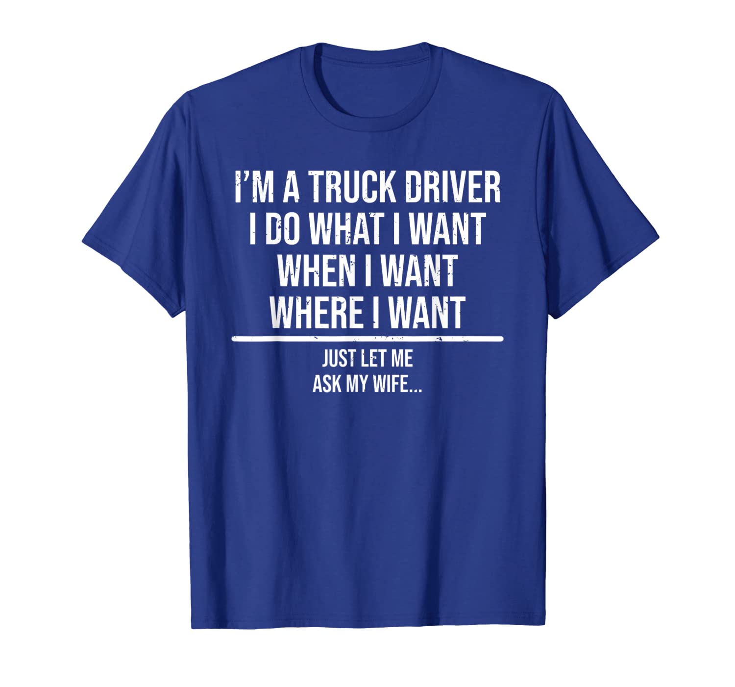 

funny truck driver husband t-shirt ask my wife trucker gift, White;black