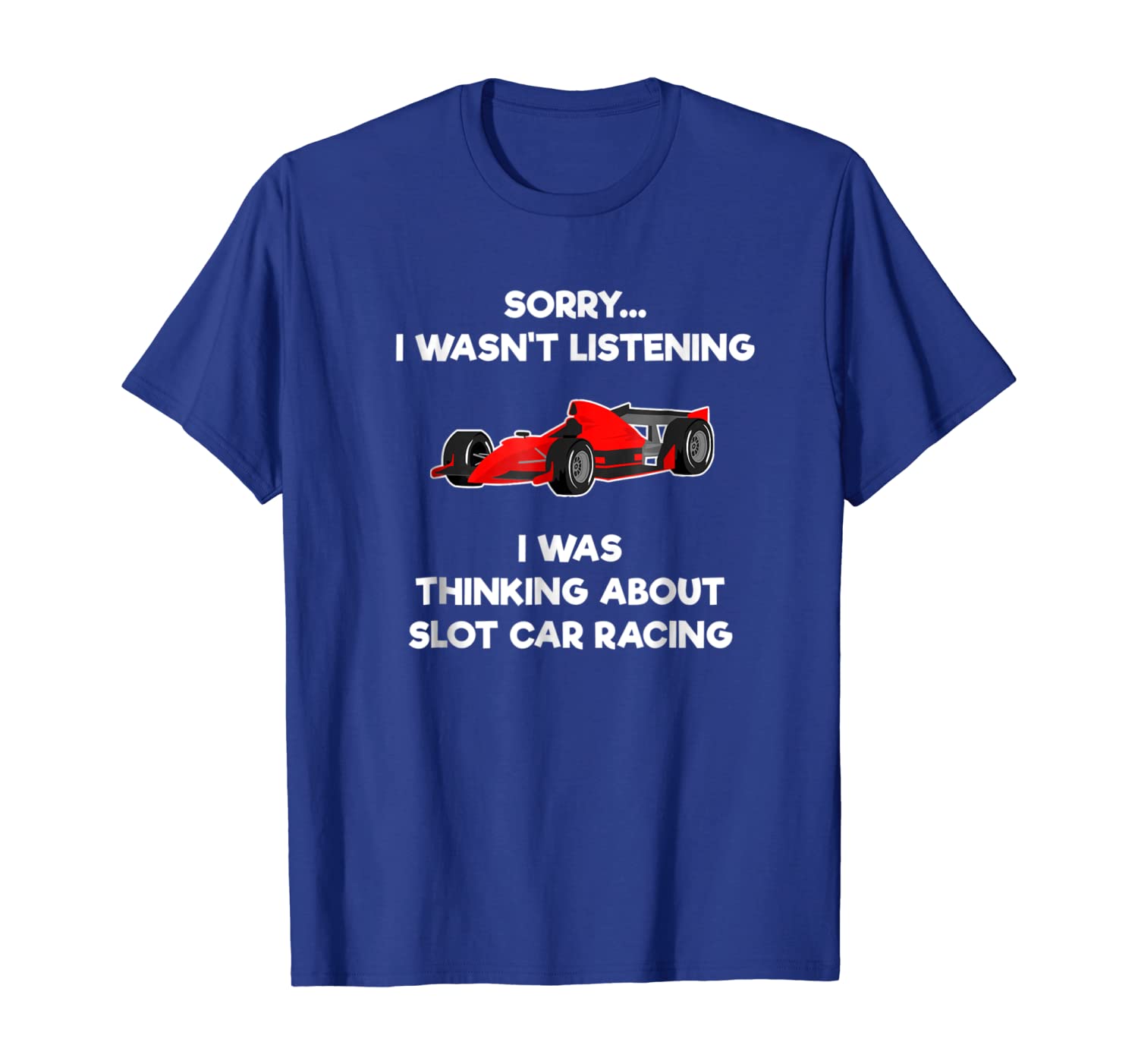 

Slot Car Racing Shirt - Funny Listening, White;black