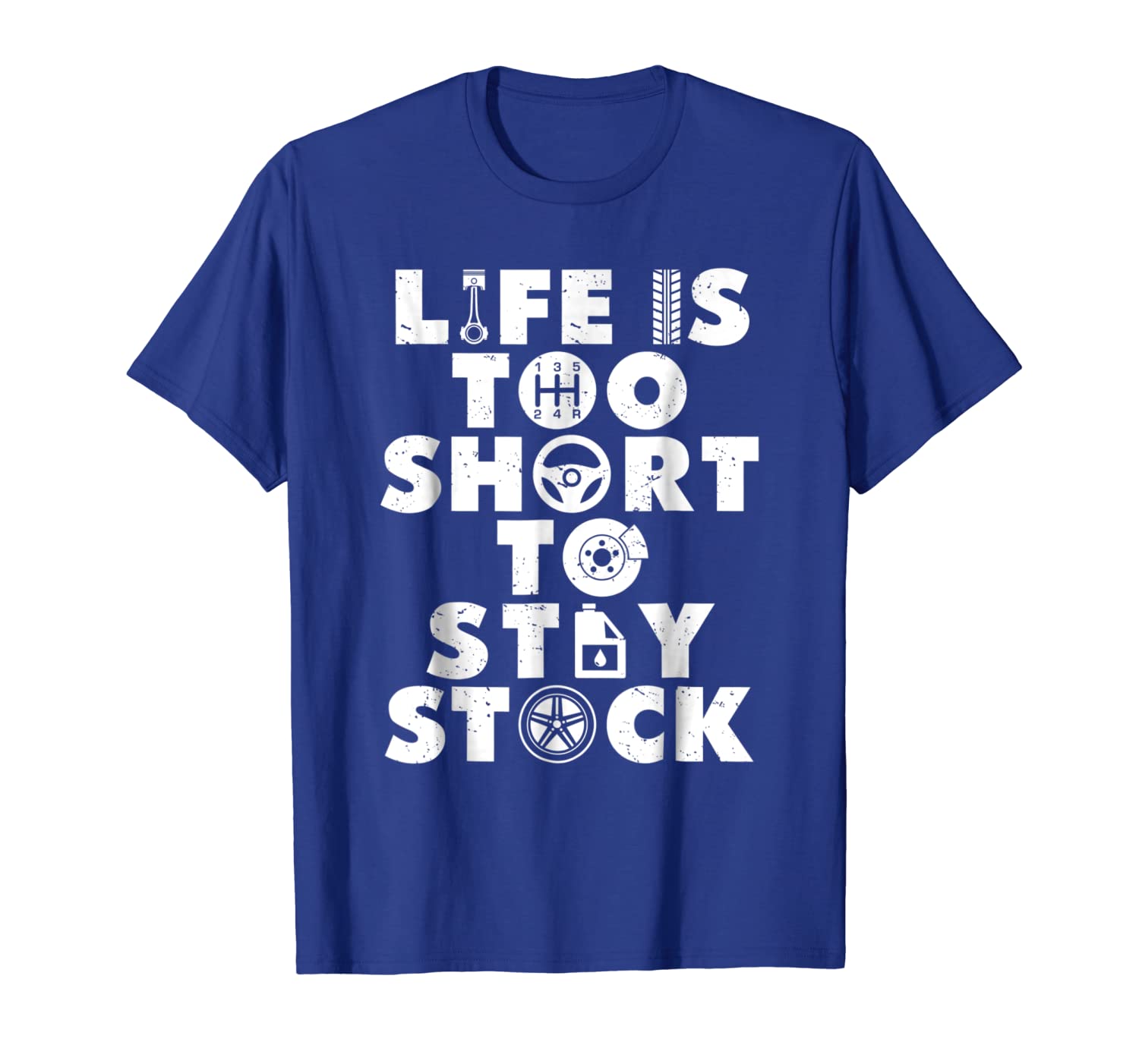

life is too short to stay stock t-shirt awesome for car guys, White;black