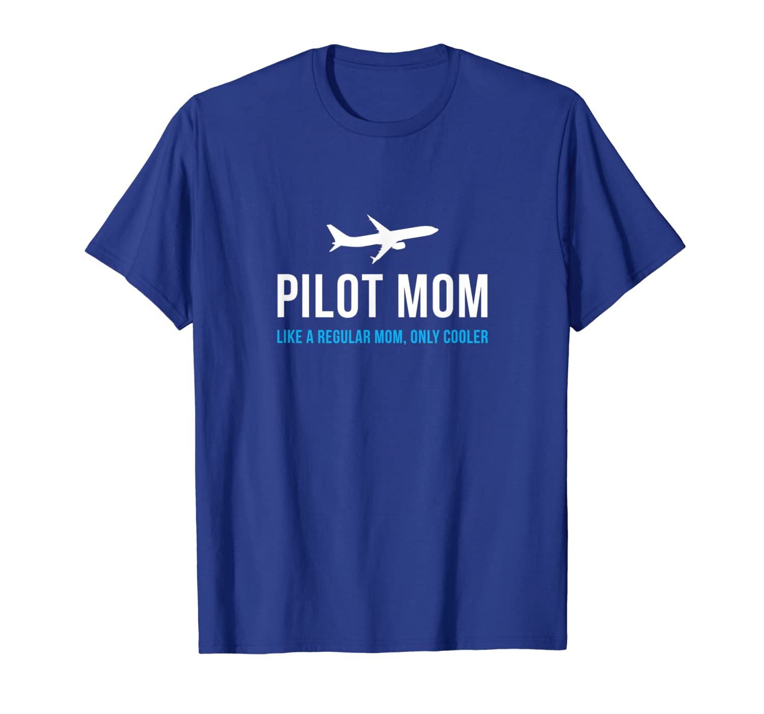 

Pilot Mom Funny Cute Airplane Aviation Gift T-Shirt, White;black