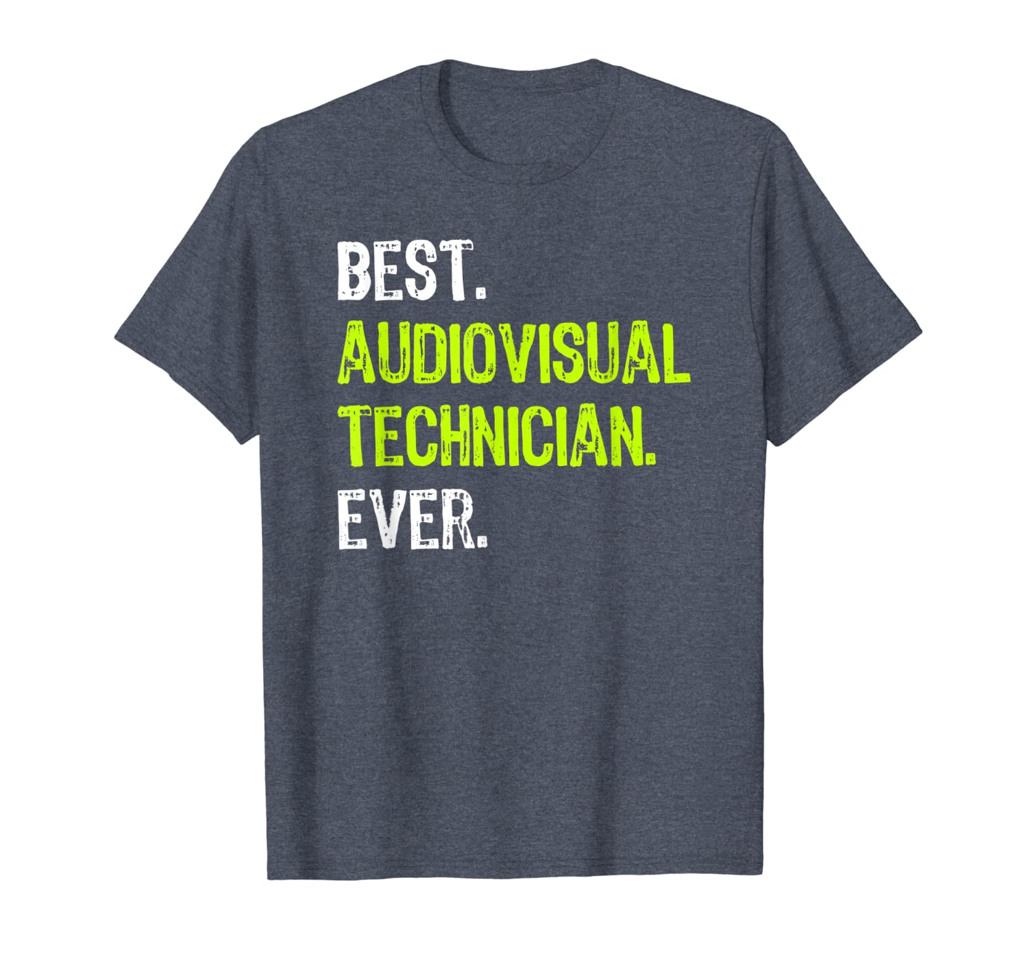 

audiovisual technician ever funny gift design t-shirt, White;black
