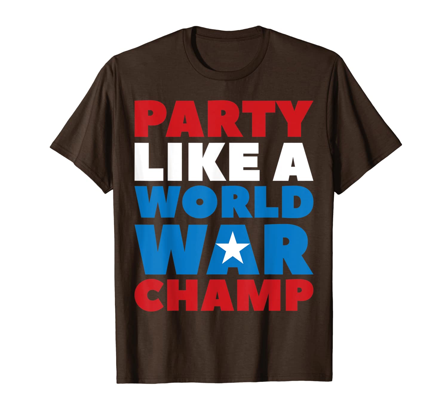 

party like a world war champ funny independence day gift t-shirt, White;black