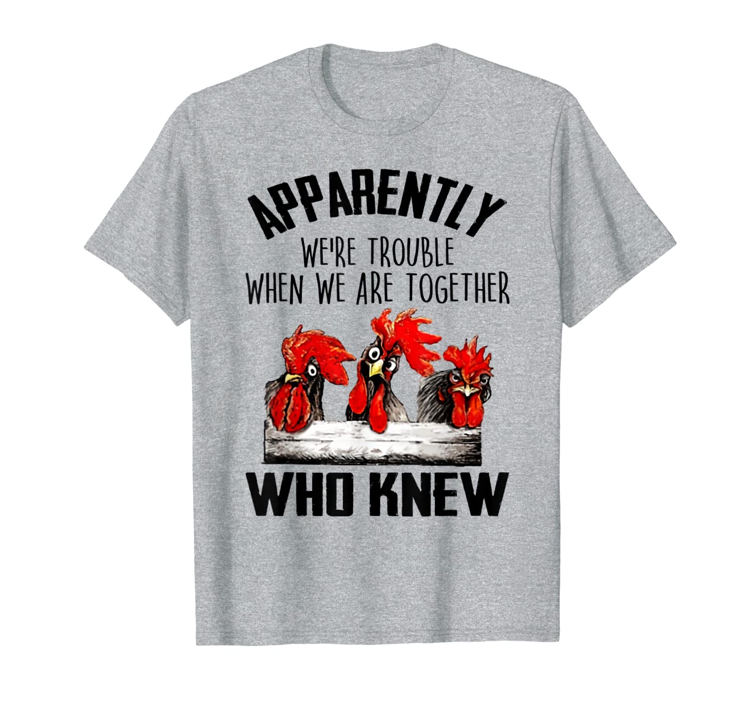 Apparently We&#039;re Trouble When We&#039;re Together Chicken Farmer T-Shirt-image-702003154