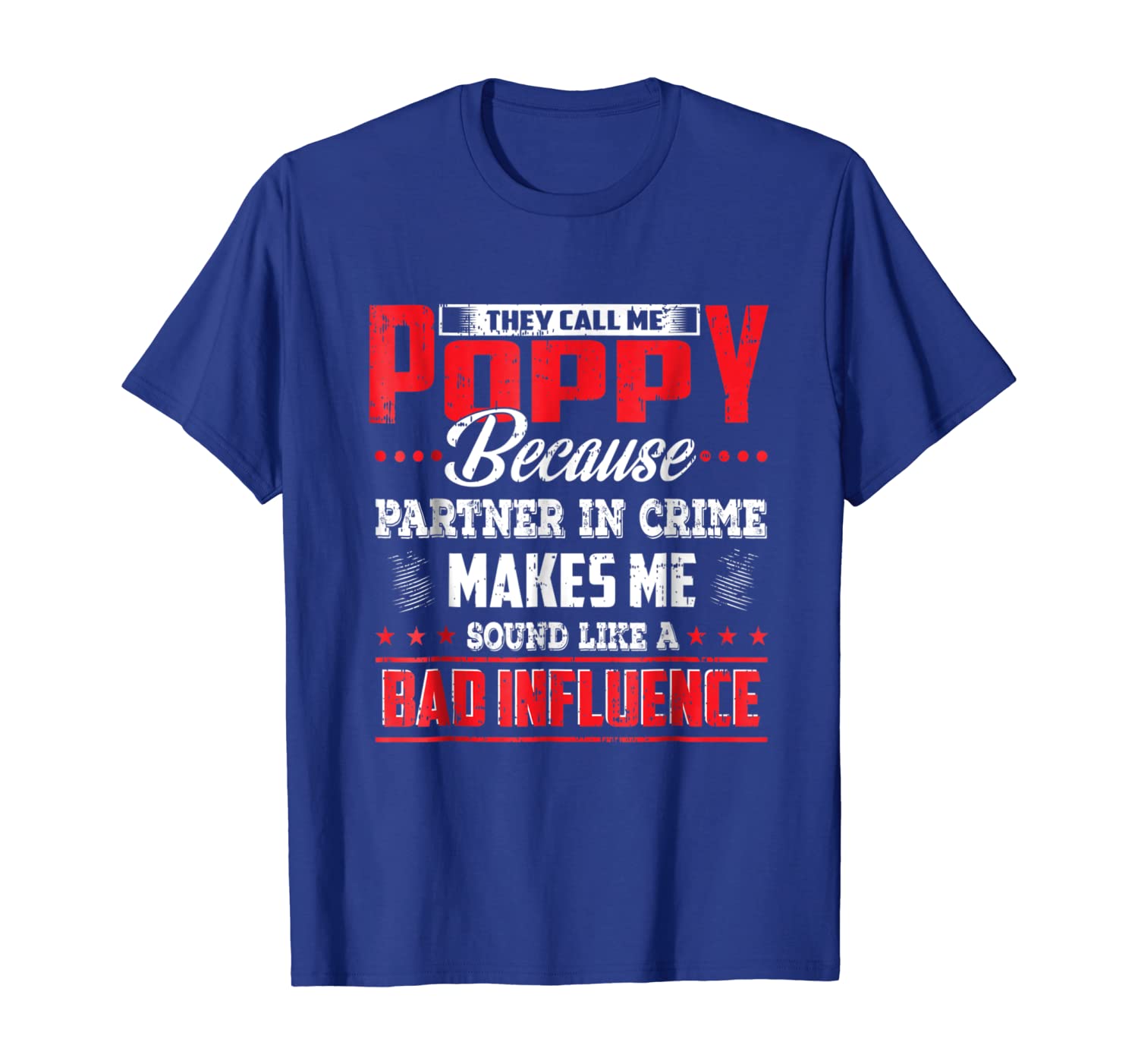 

they call me poppy because partner in crime shirt, White;black
