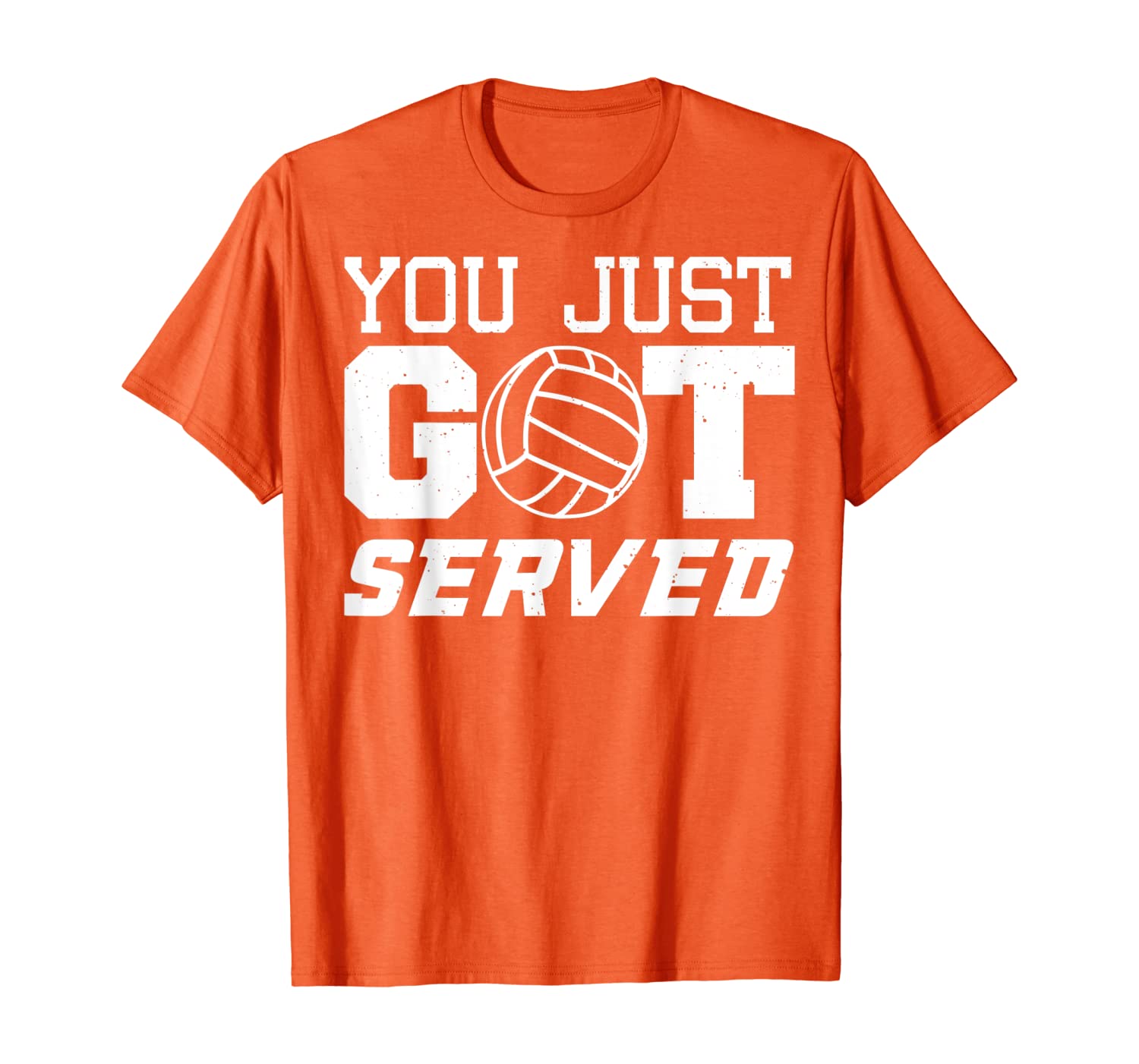 

Volleyball Player Funny Gift - You Just Got Served T-Shirt, White;black