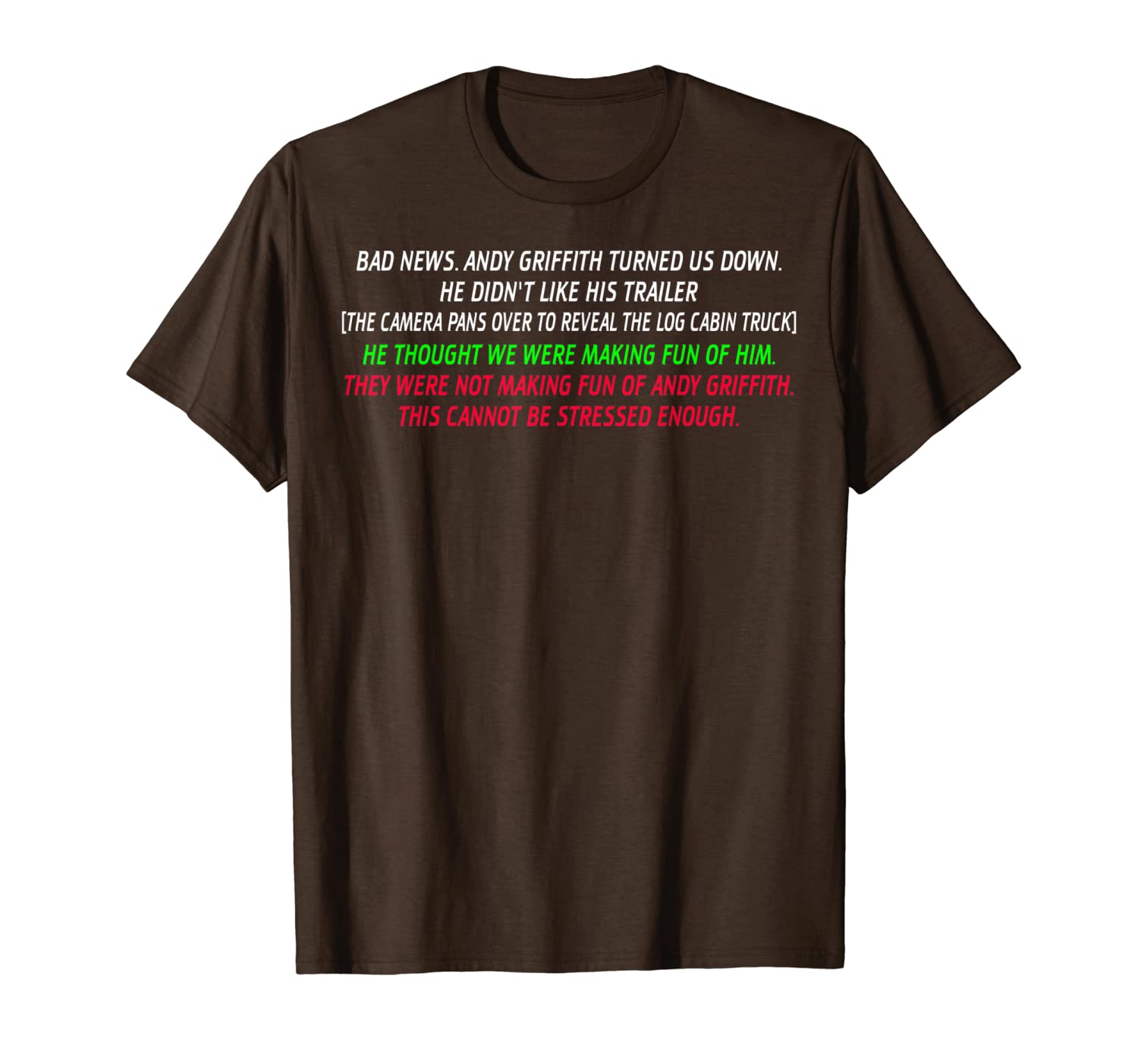 

bad news andy turned down didnt like his trailer t-shirt, White;black