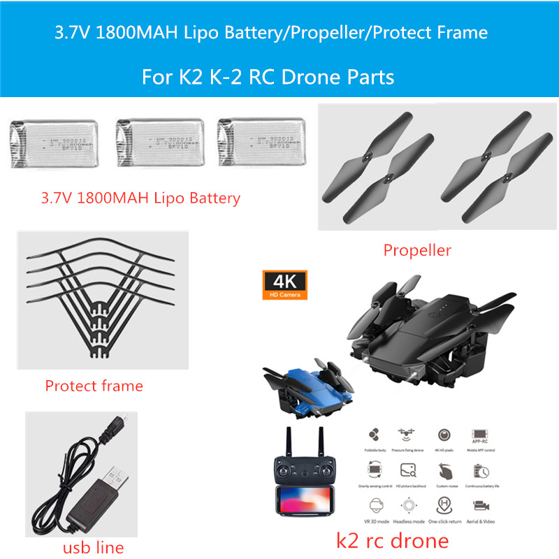 

3.7V 1800MAH Battery/Propeller/Charger /Protect Frame For K2 4K WIFI FPV RC Drone K2 Main Blades K2 Accessories