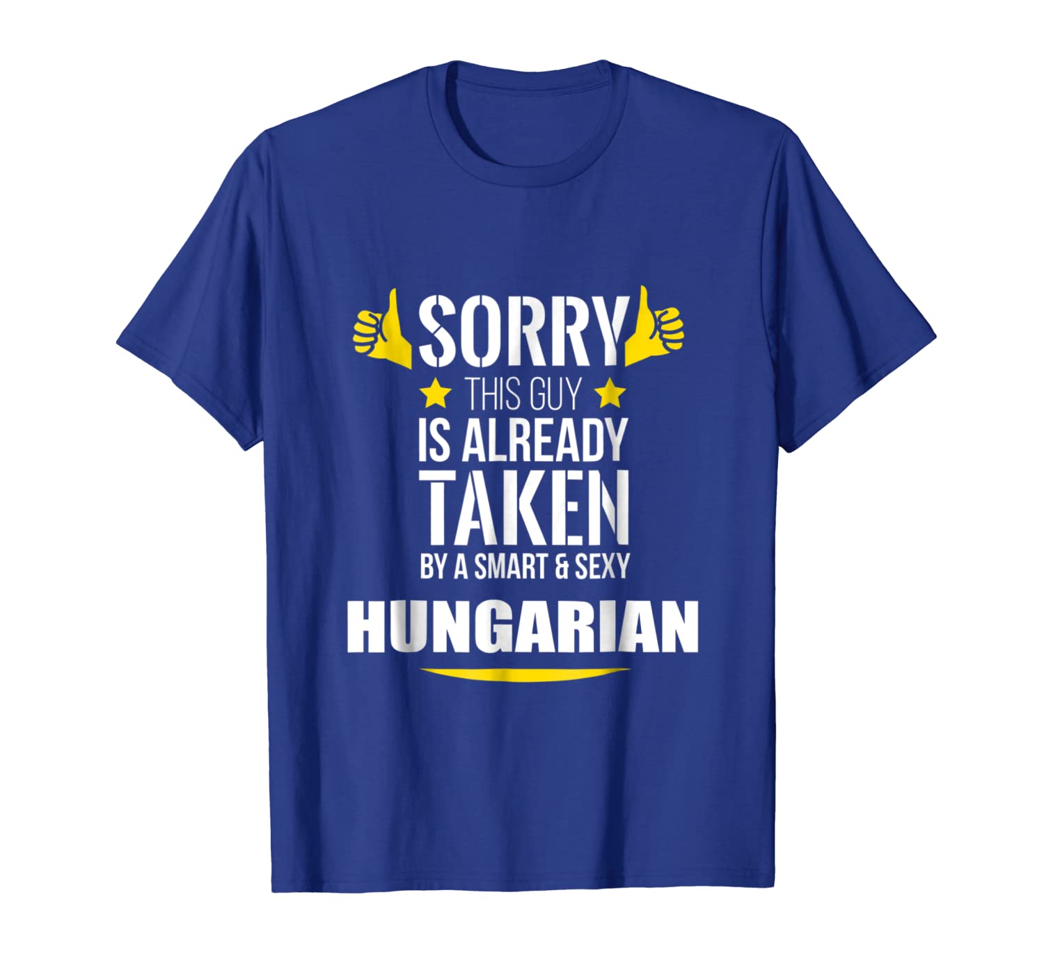 

guy already taken by a smart and hungarian t-shirt, White;black