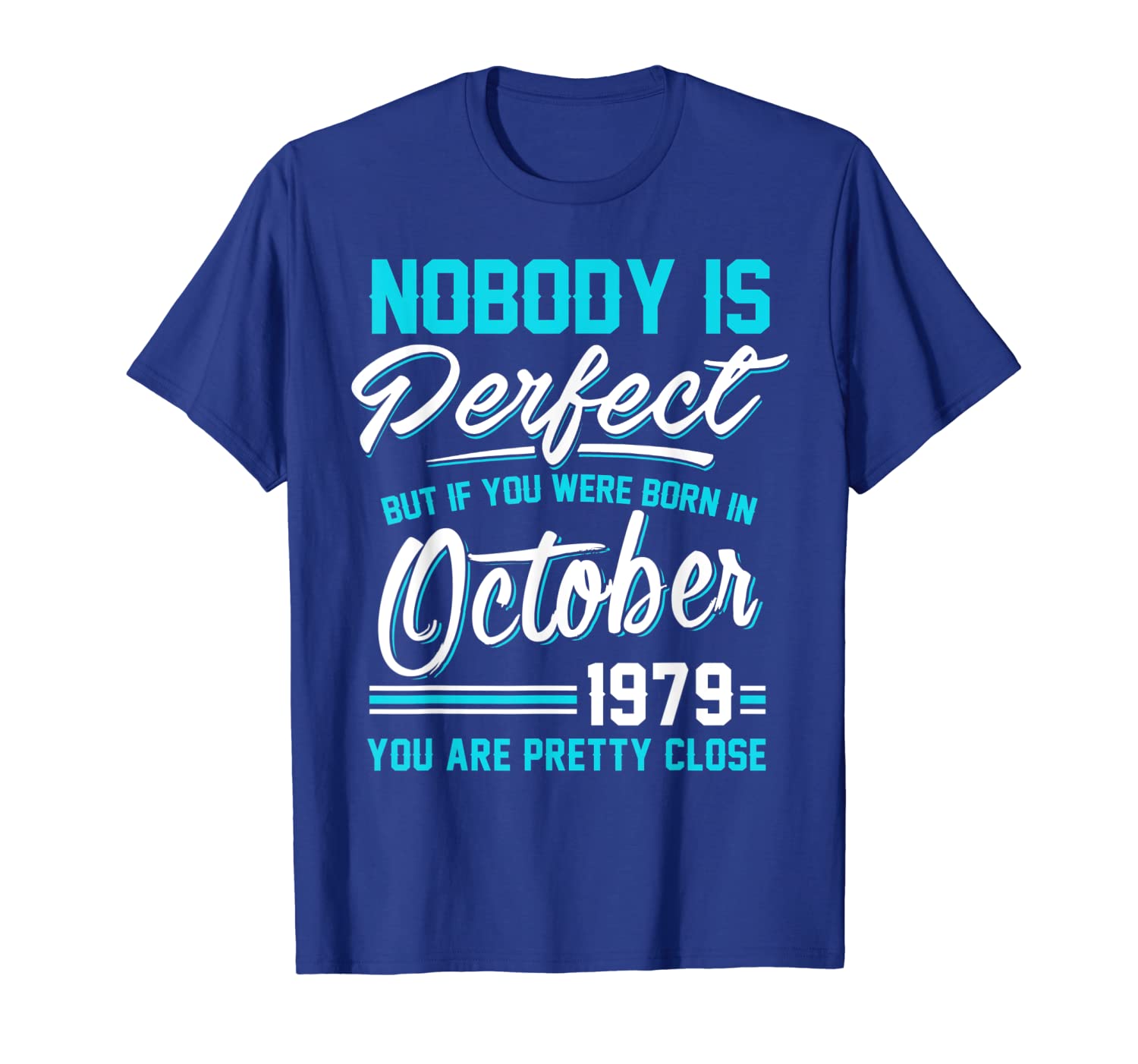

nobody is perfect october 1979 t-shirt libra scorpio, White;black