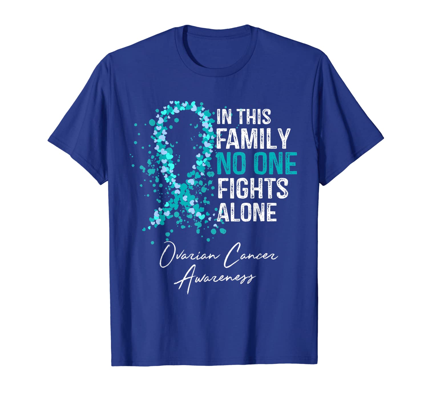 

in this family no one fights alone shirt ovarian cancer, White;black